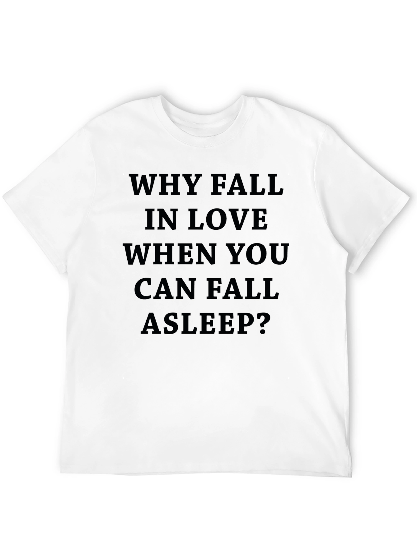 Why Fall in Love? Graphic Tee