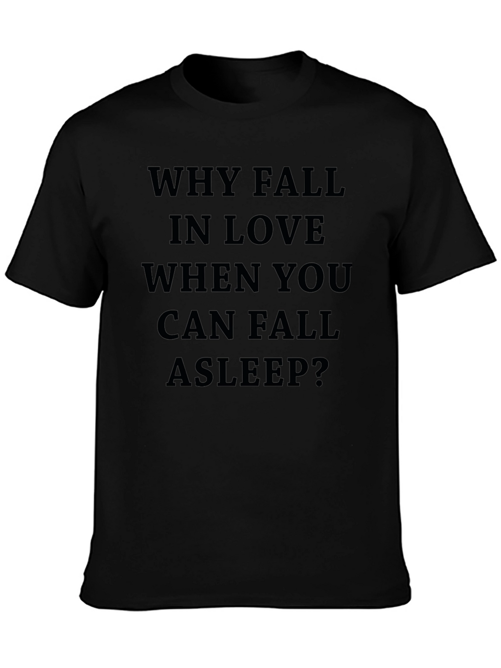Why Fall in Love? Graphic Tee