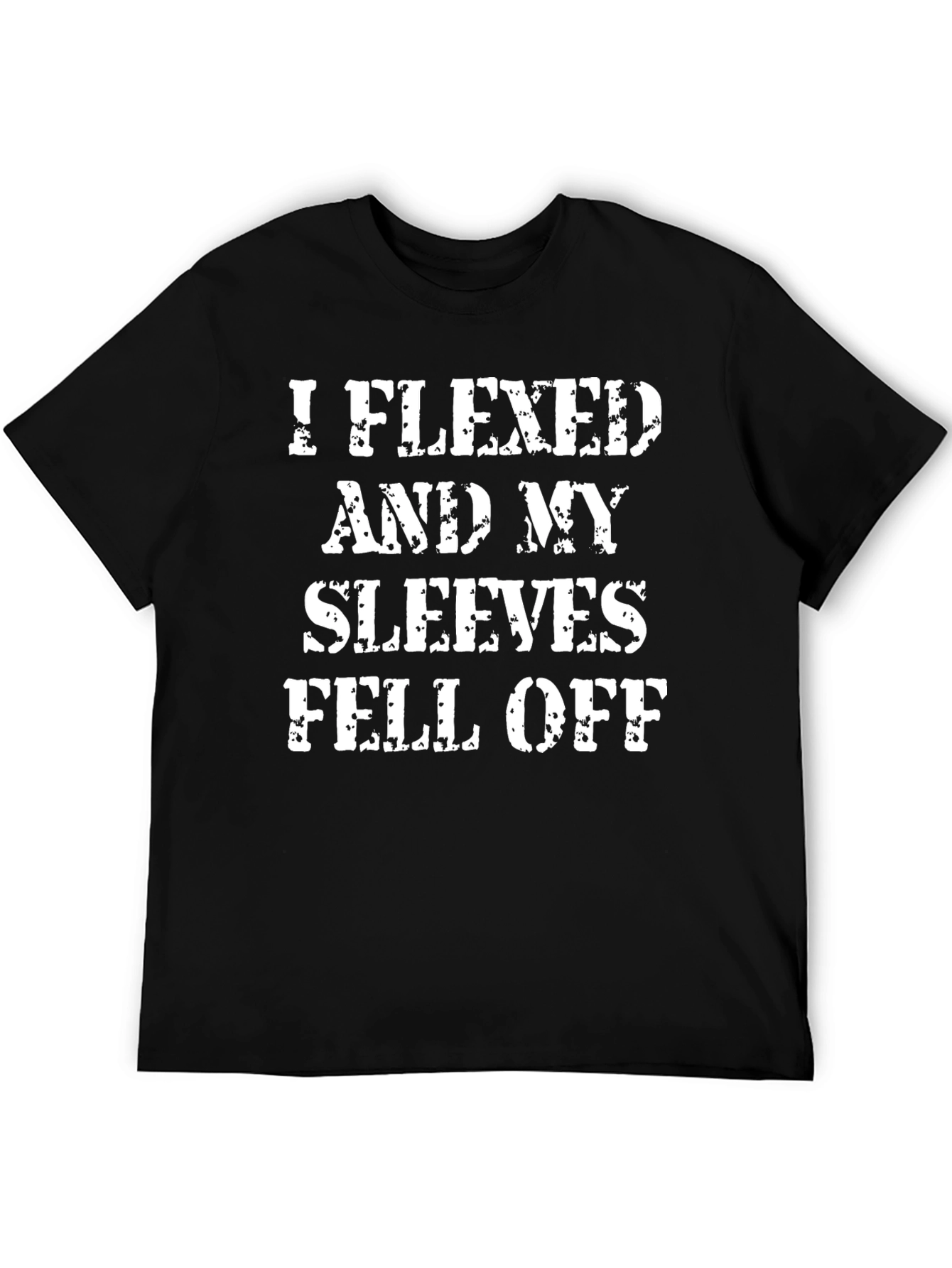 I Flexed And My Sleeves Fell Off Graphic Tee
