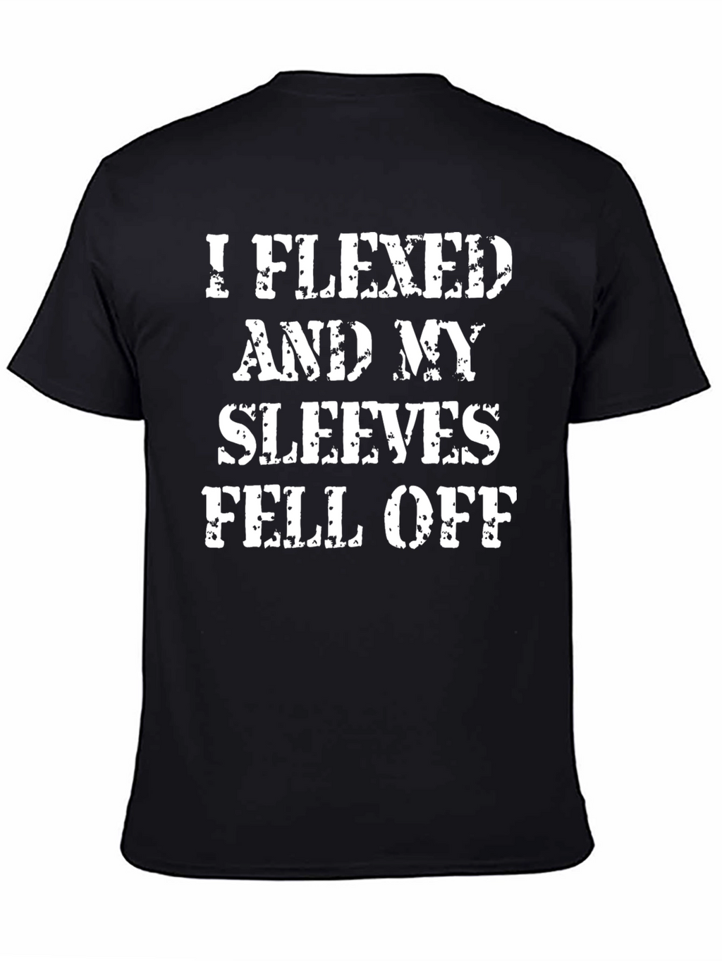 I Flexed And My Sleeves Fell Off Graphic Tee