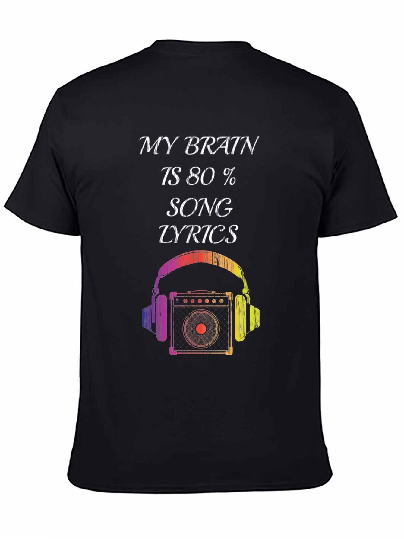Music Lover T-Shirt: Brain 80% Song Lyrics