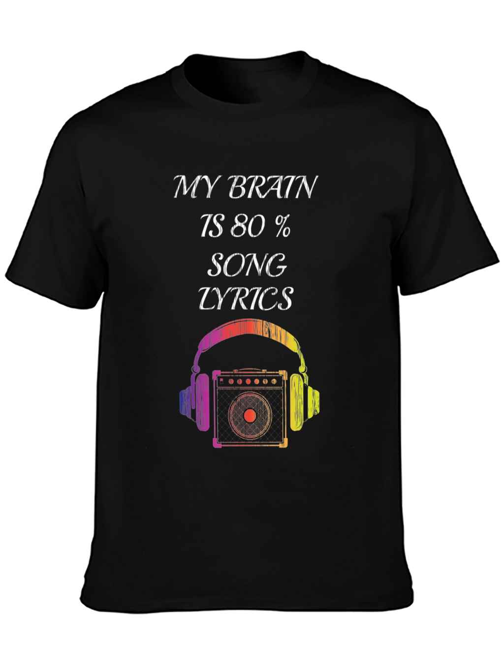 Music Lover T-Shirt: Brain 80% Song Lyrics