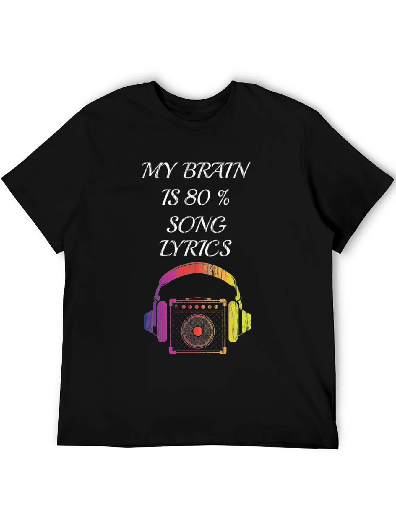 Music Lover T-Shirt: Brain 80% Song Lyrics