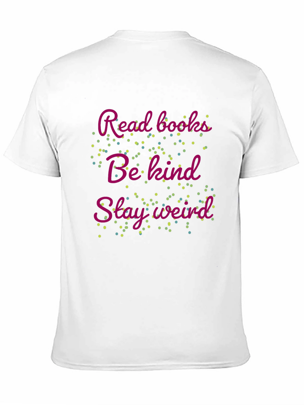 Read Books Be Kind Stay Weird Graphic Tee