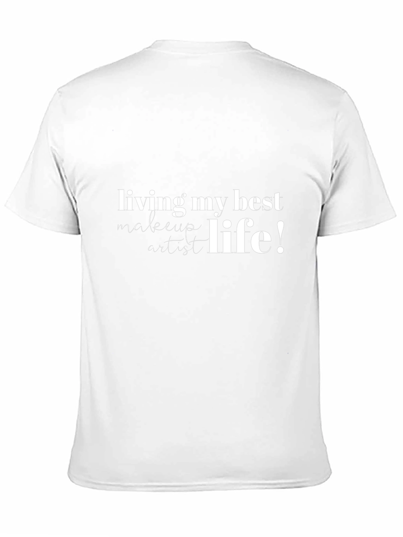 Living My Best Makeup Artist Life T-Shirt