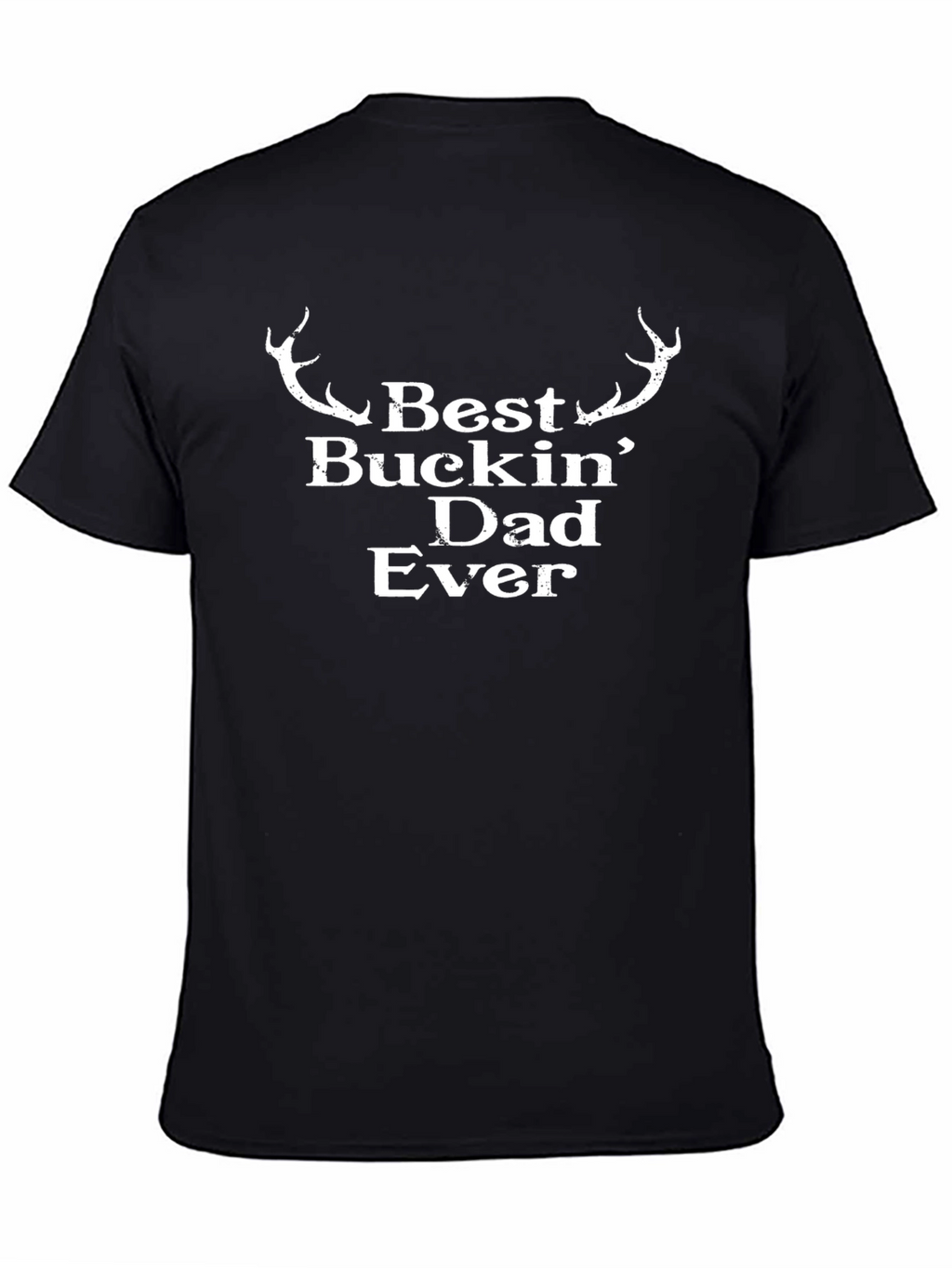 Best Buckin Dad Ever Graphic T-Shirt