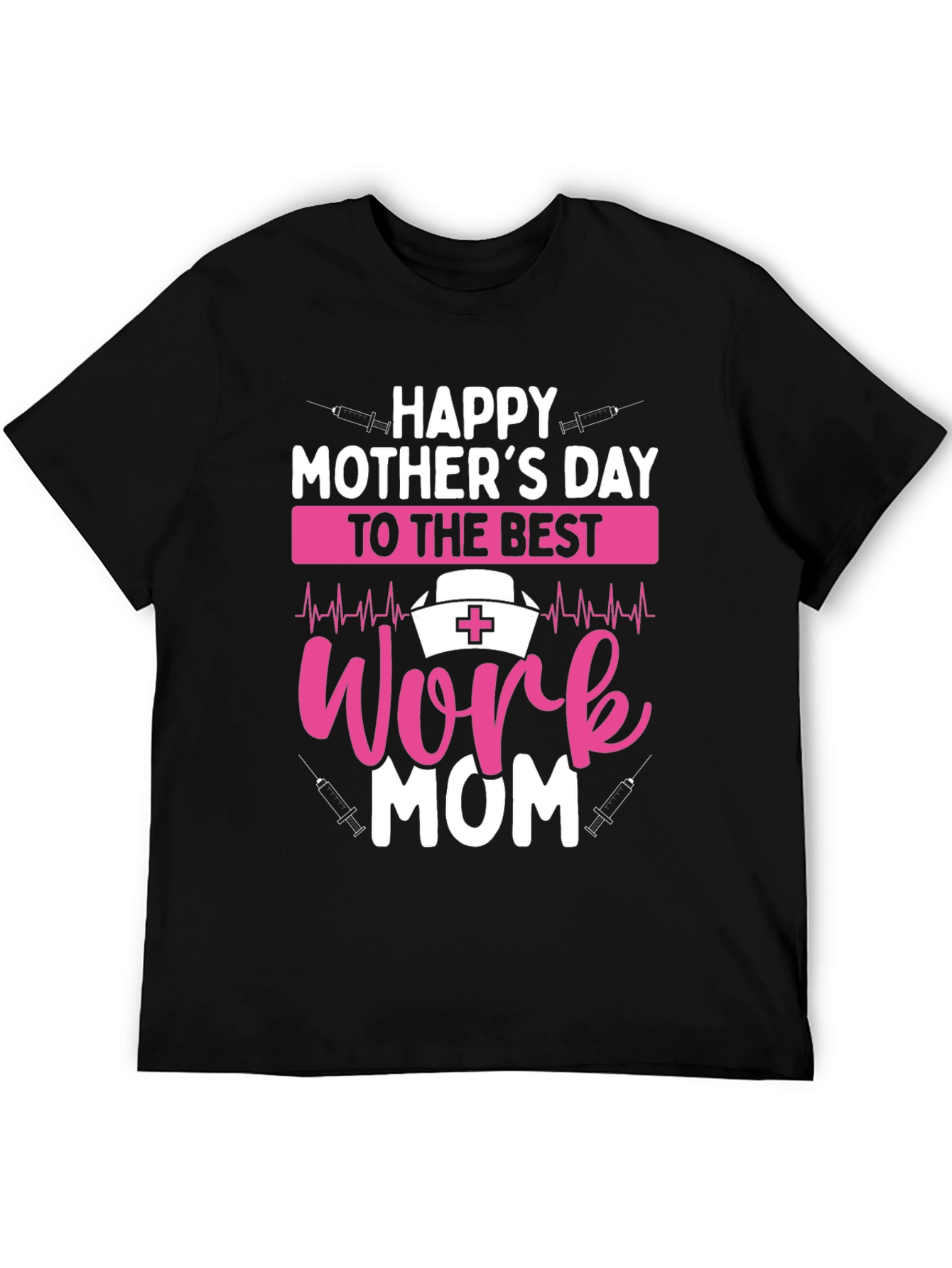 Happy Mothers Day Work Mom T-Shirt