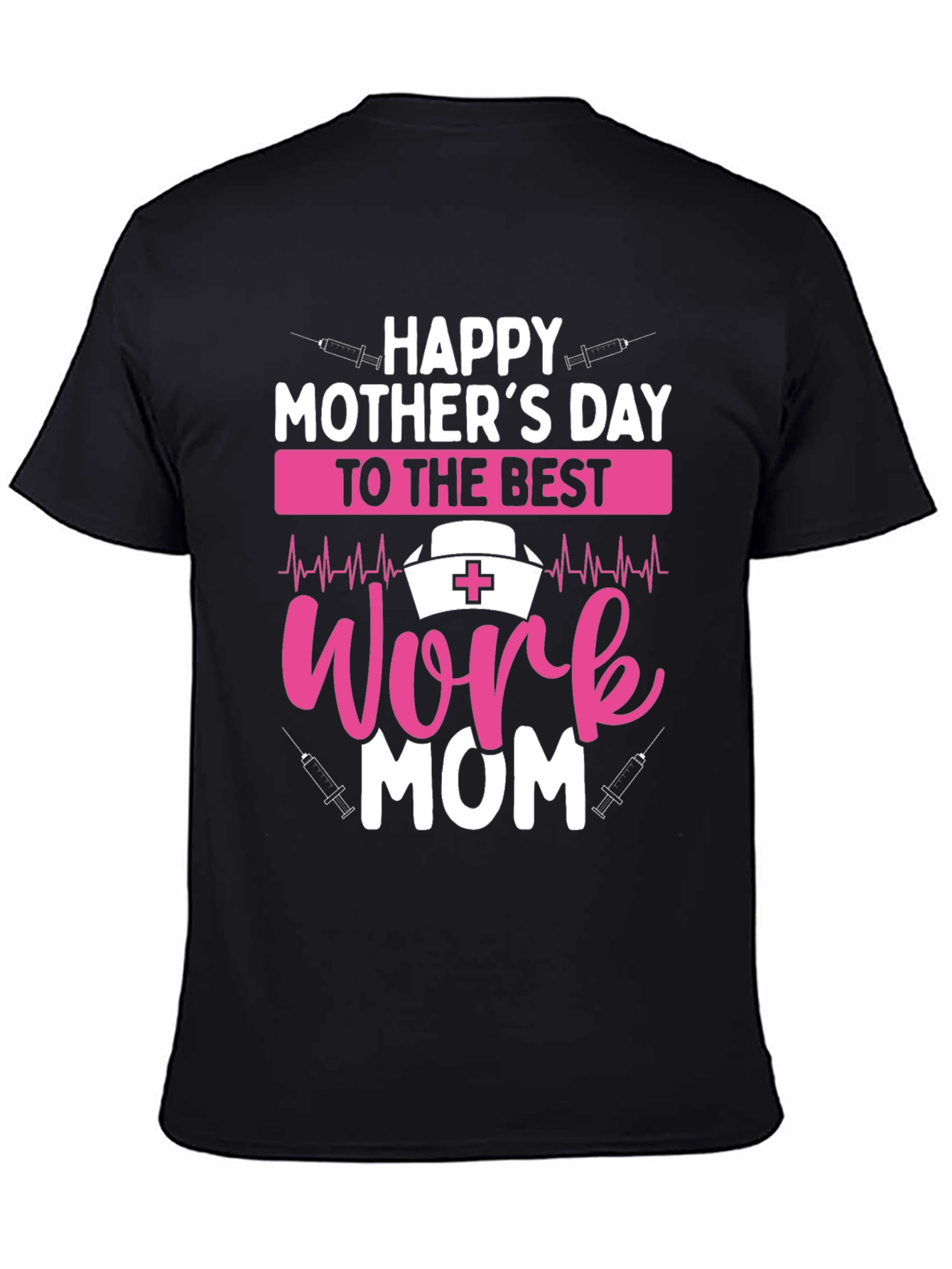 Happy Mothers Day Work Mom T-Shirt