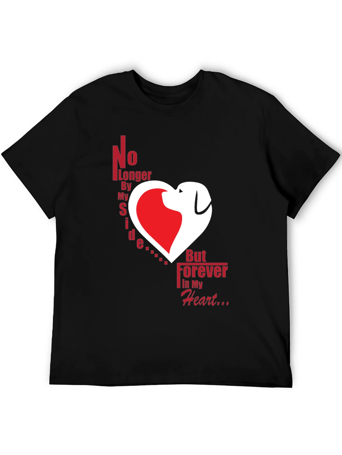 Dog Memorial T-Shirt - Forever In My Heart