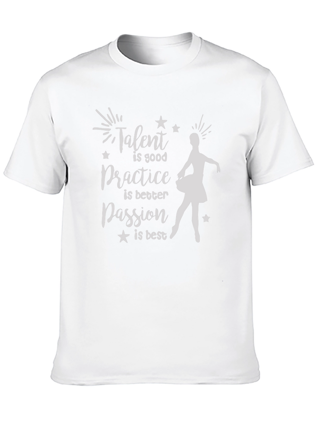 Talent Passion Practice Ballerina Graphic Tee