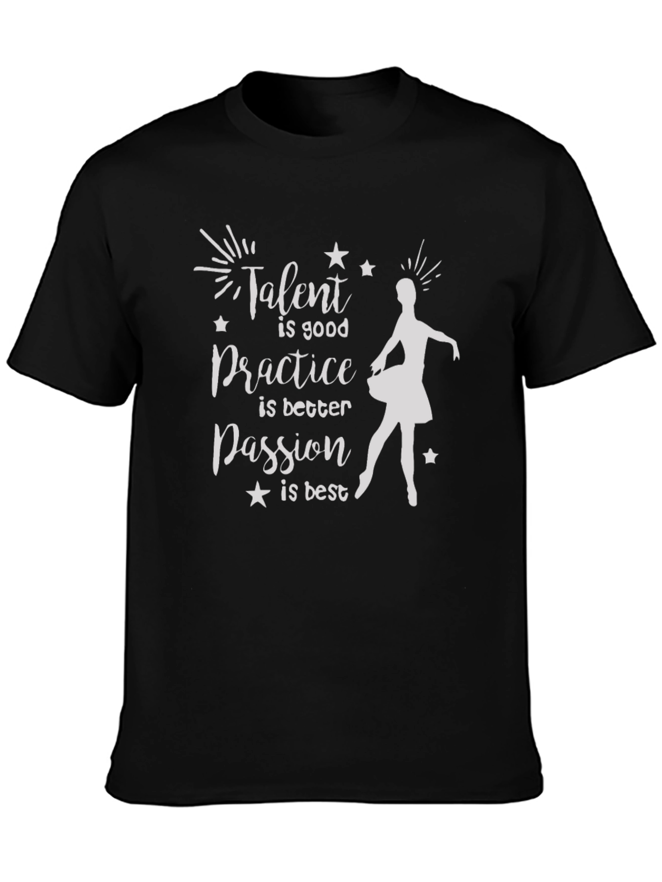 Talent Passion Practice Ballerina Graphic Tee