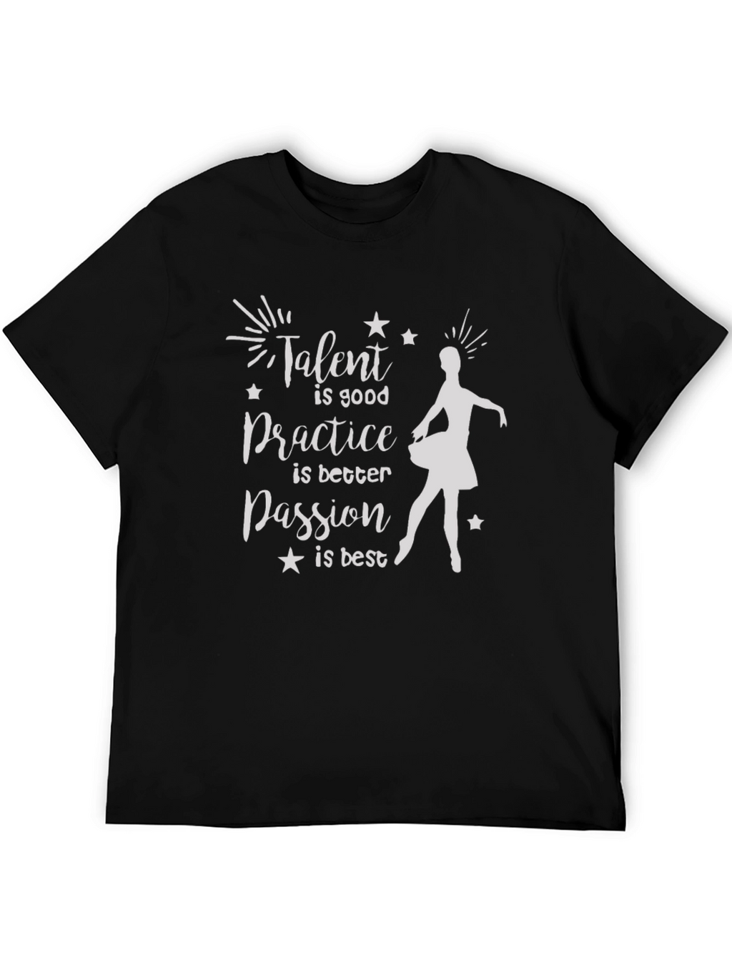 Talent Passion Practice Ballerina Graphic Tee