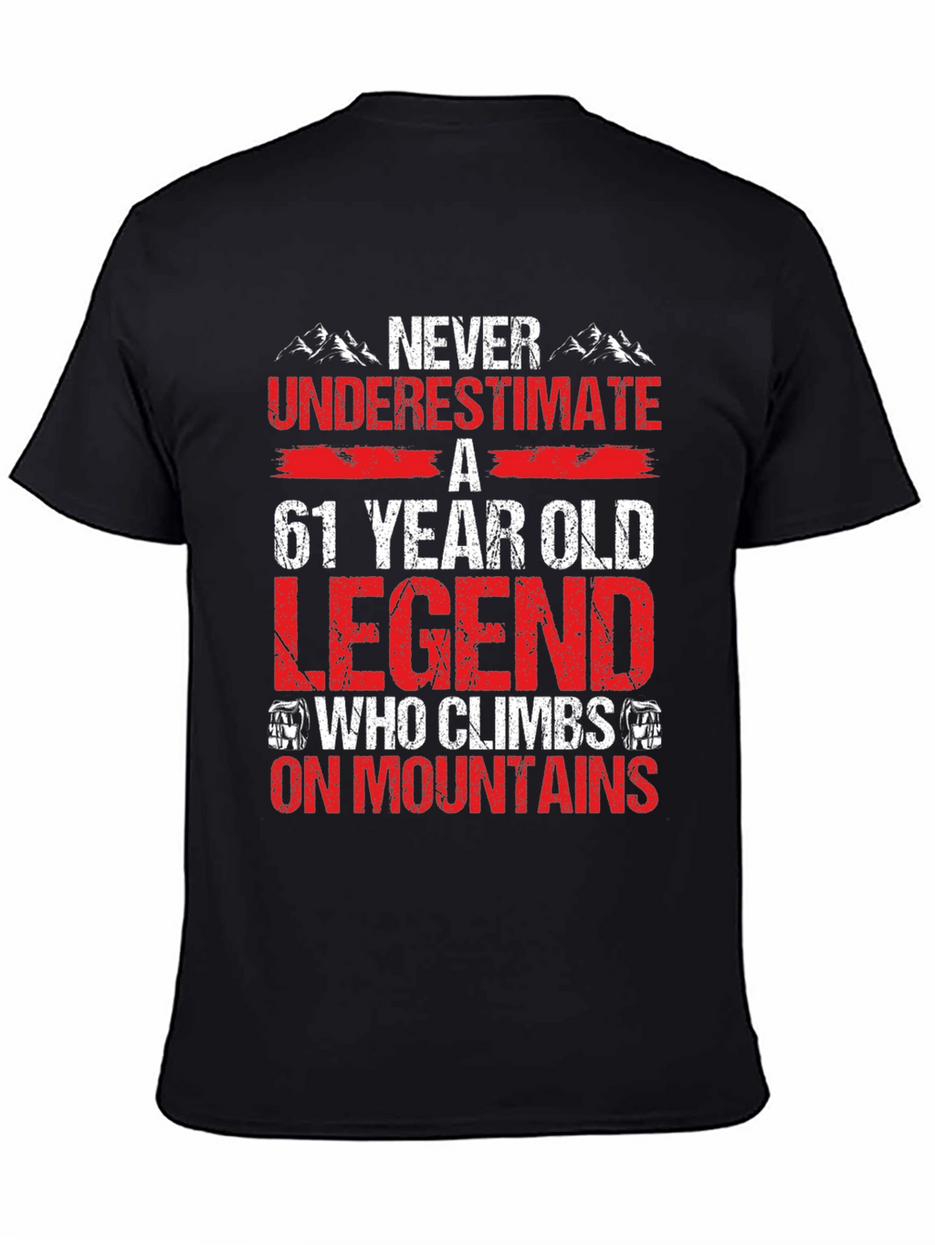 61 Year Old Legend Mountain Climber Graphic T-Shirt