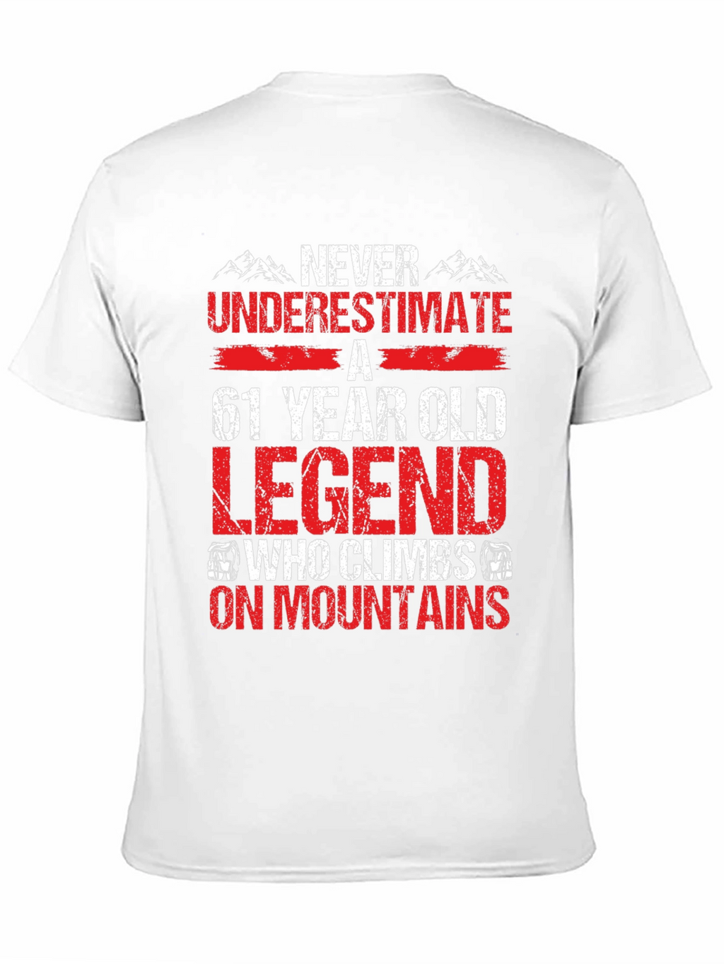 61 Year Old Legend Mountain Climber Graphic T-Shirt