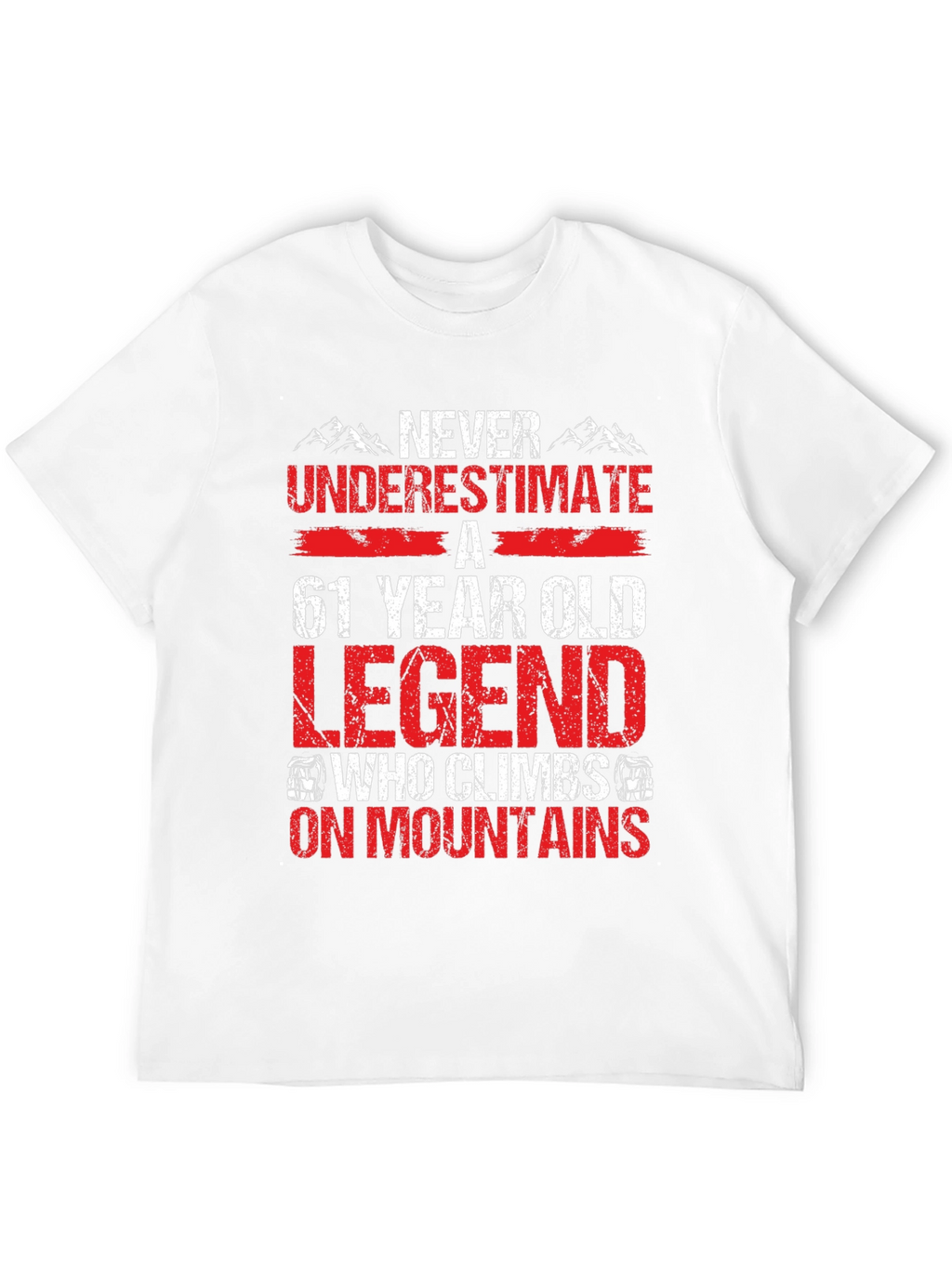 61 Year Old Legend Mountain Climber Graphic T-Shirt