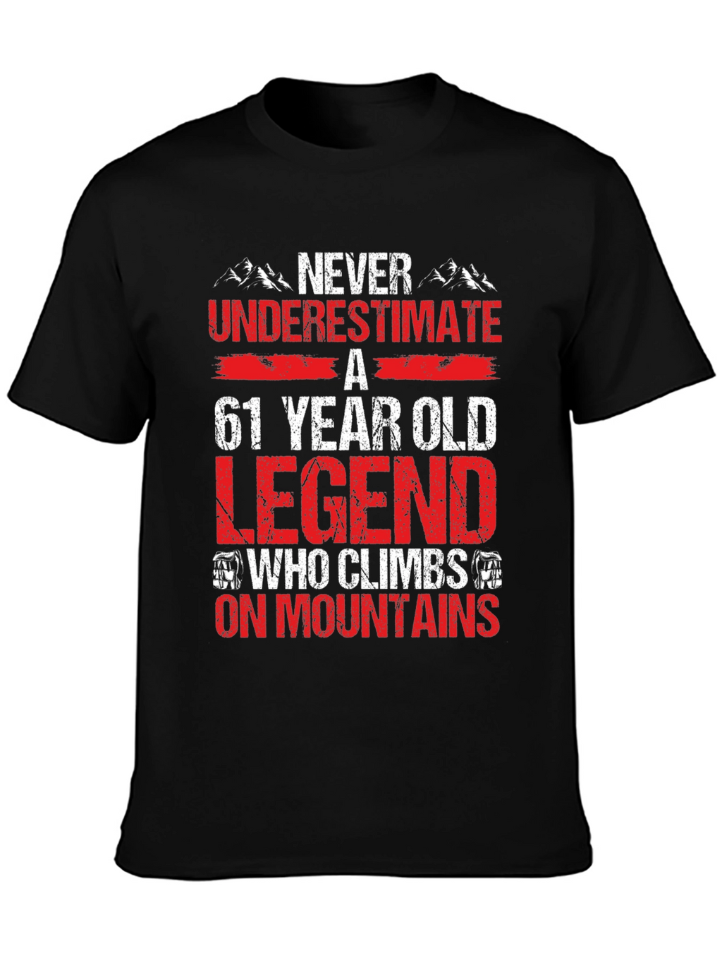 61 Year Old Legend Mountain Climber Graphic T-Shirt