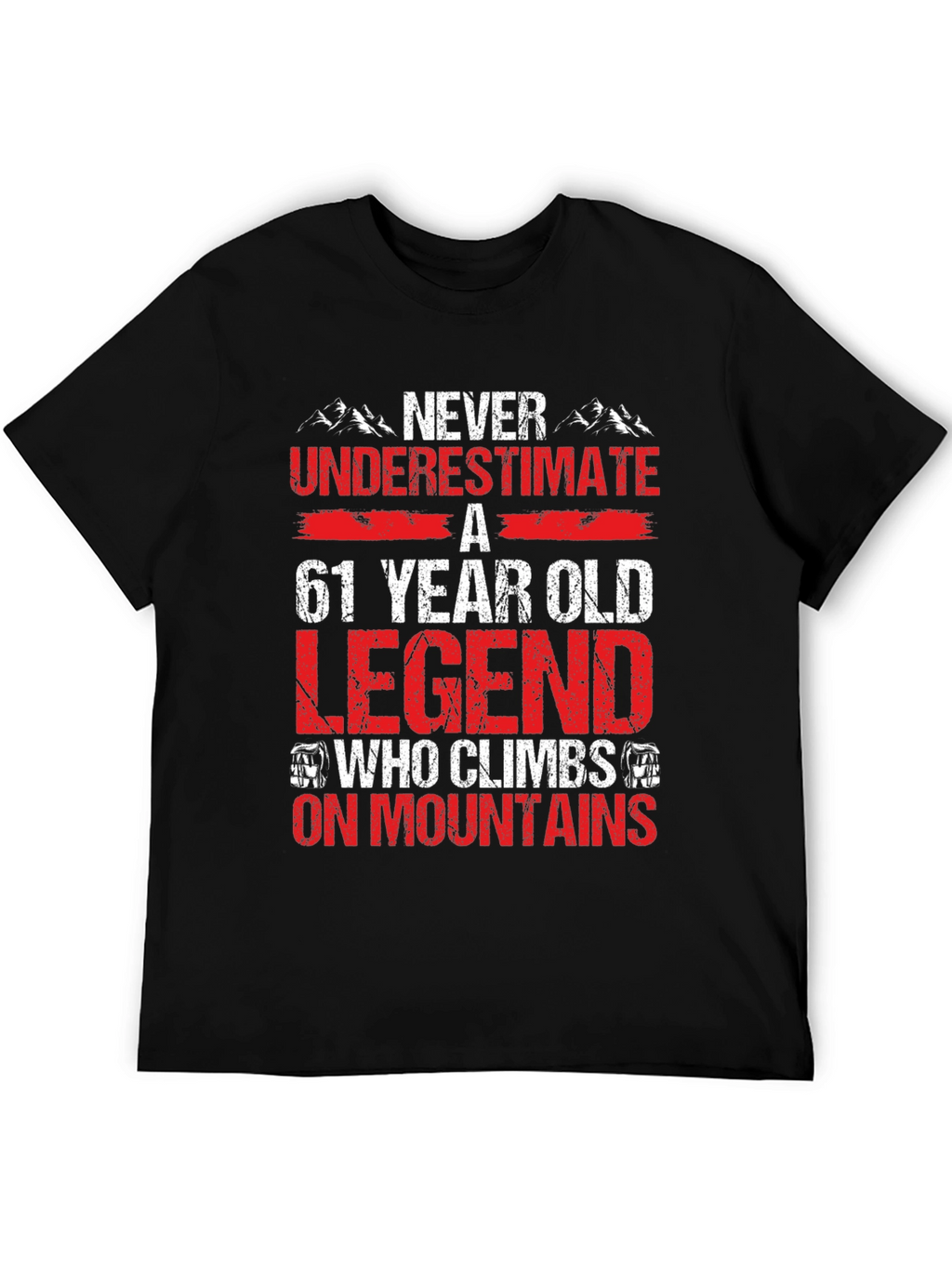 61 Year Old Legend Mountain Climber Graphic T-Shirt