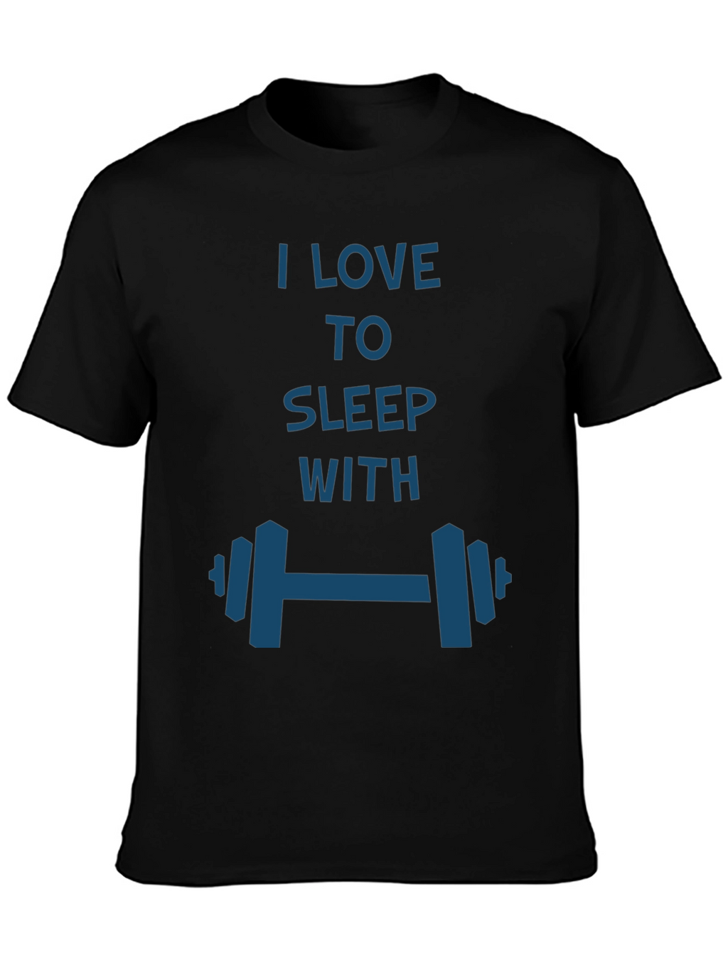 I Love to Sleep with Dumbbells T-Shirt