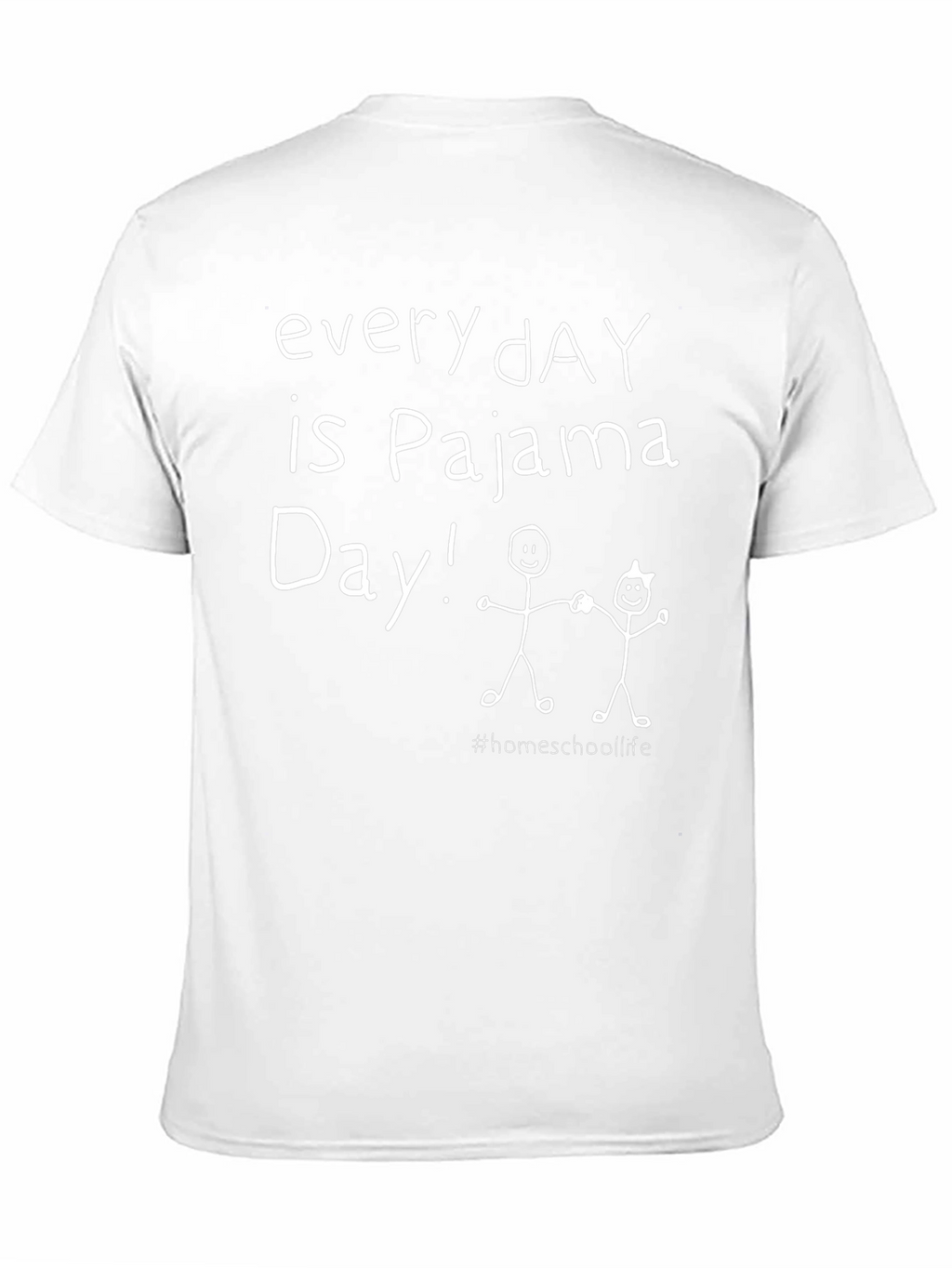 Every Day is Pajama Day T-Shirt Homeschool Life