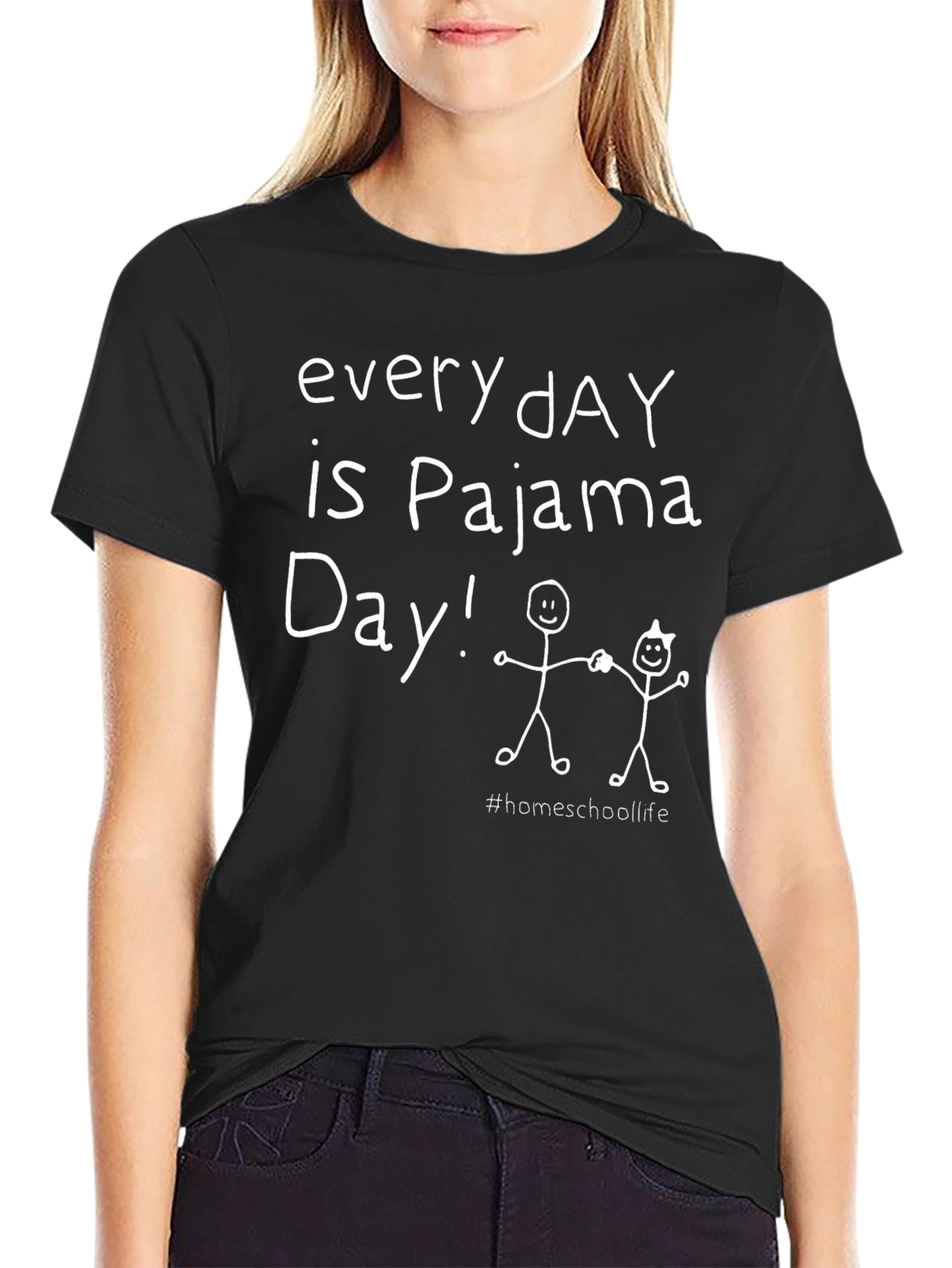 Every Day is Pajama Day T-Shirt Homeschool Life
