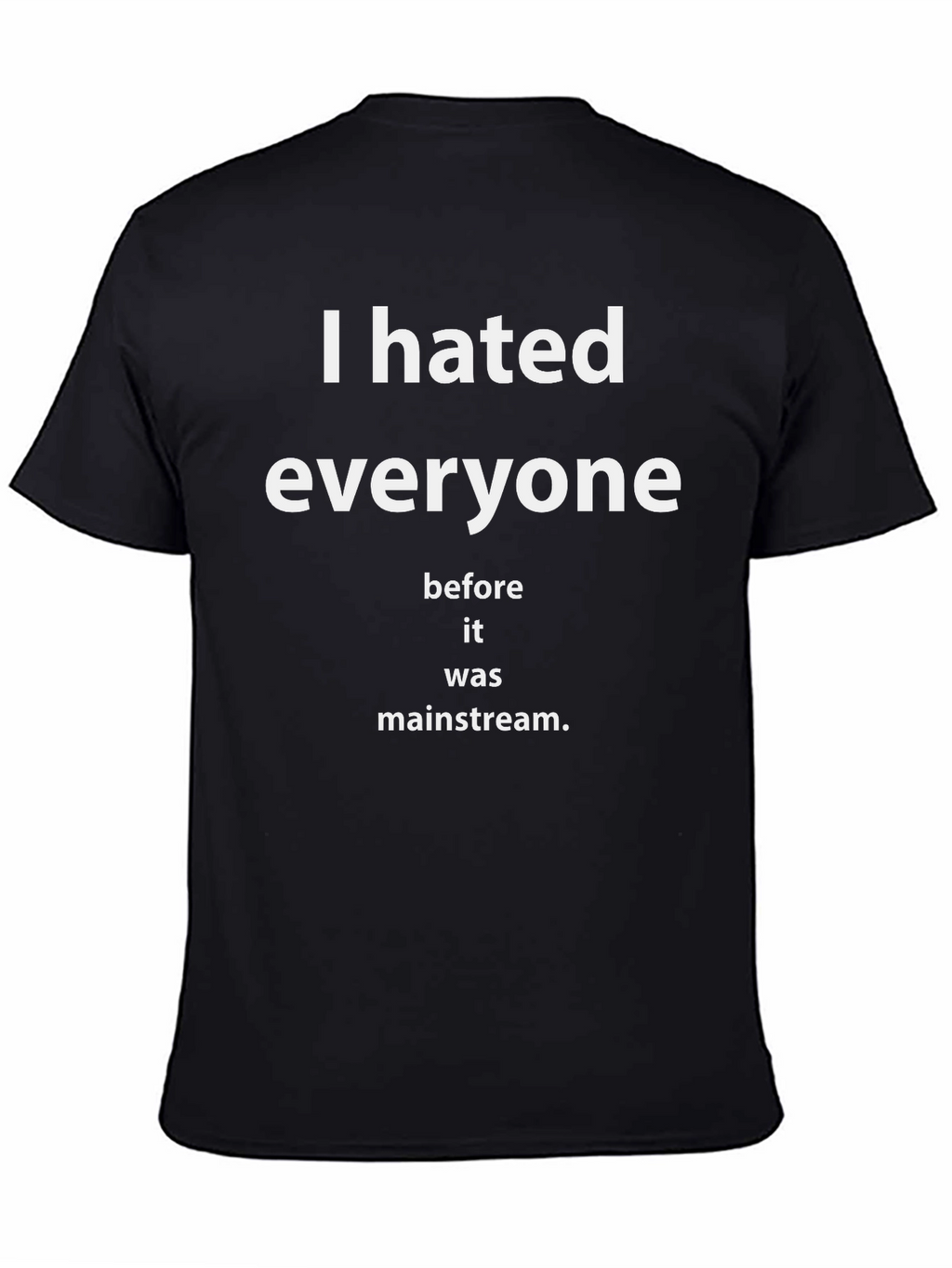 I Hated Everyone Funny Graphic Tee