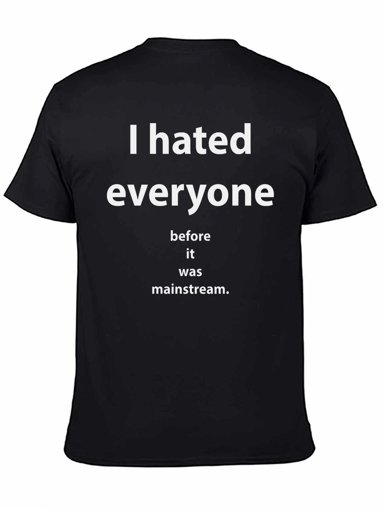 I Hated Everyone Funny Graphic Tee