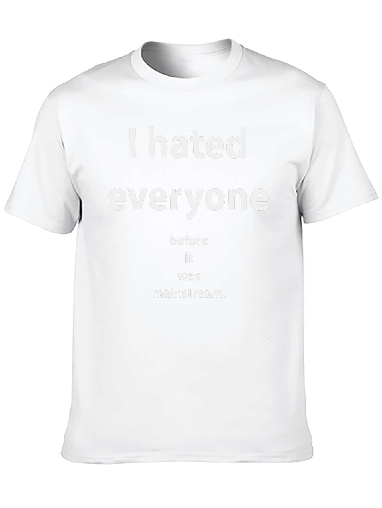 I Hated Everyone Funny Graphic Tee