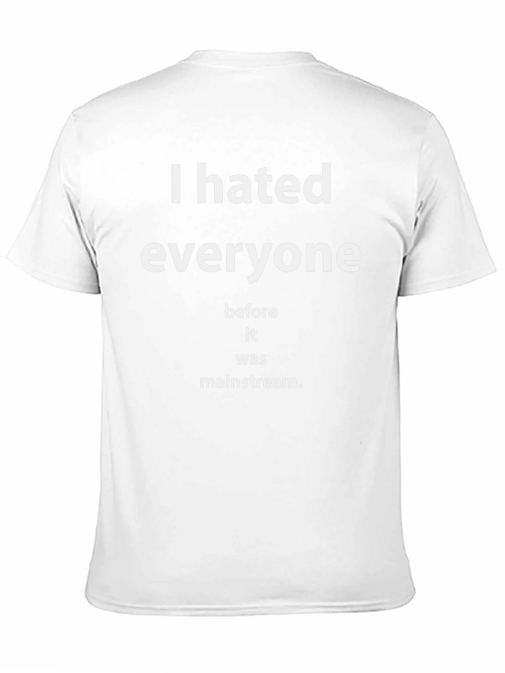 I Hated Everyone Funny Graphic Tee