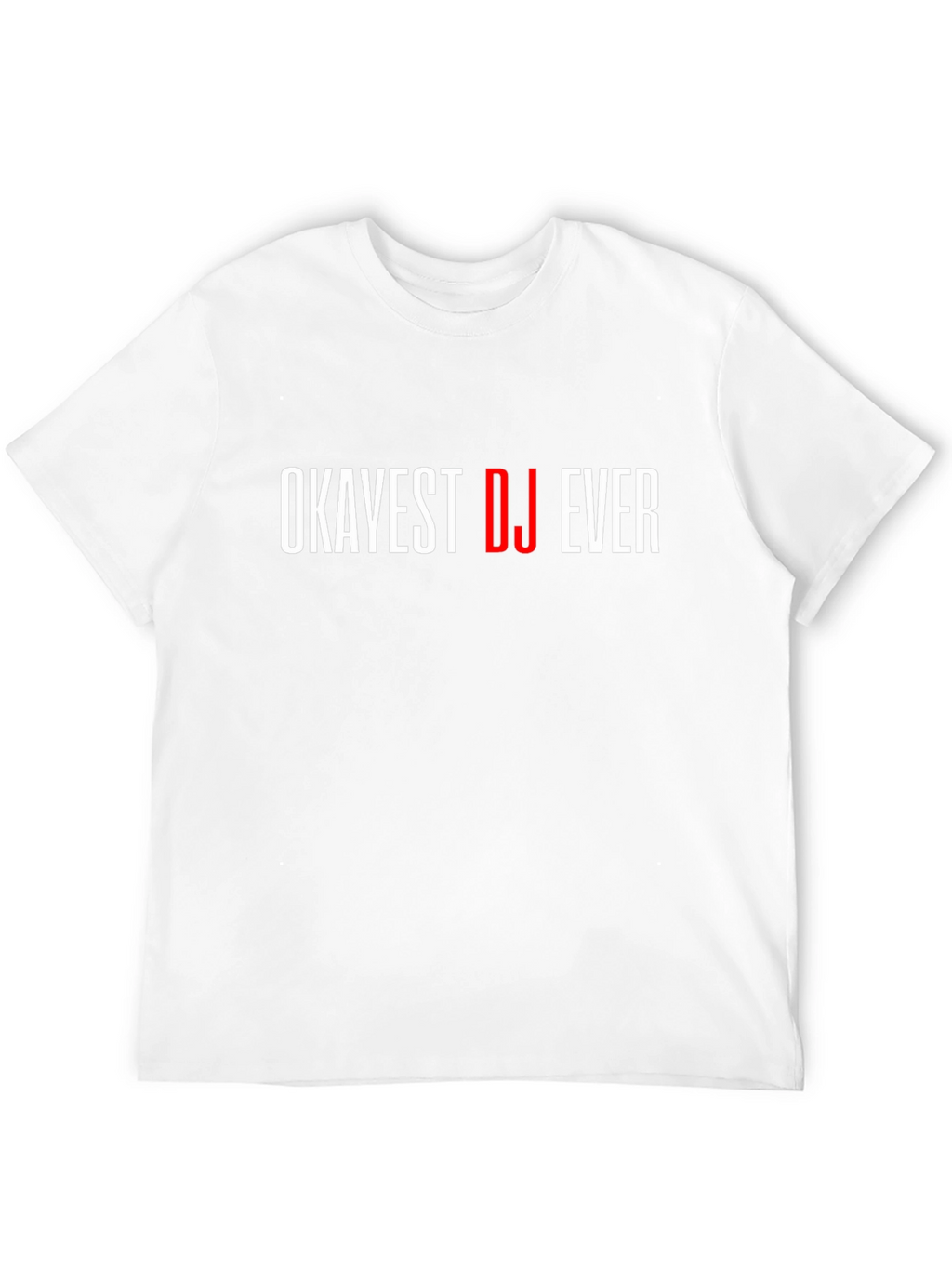 Okayest DJ Ever Black Graphic T-Shirt