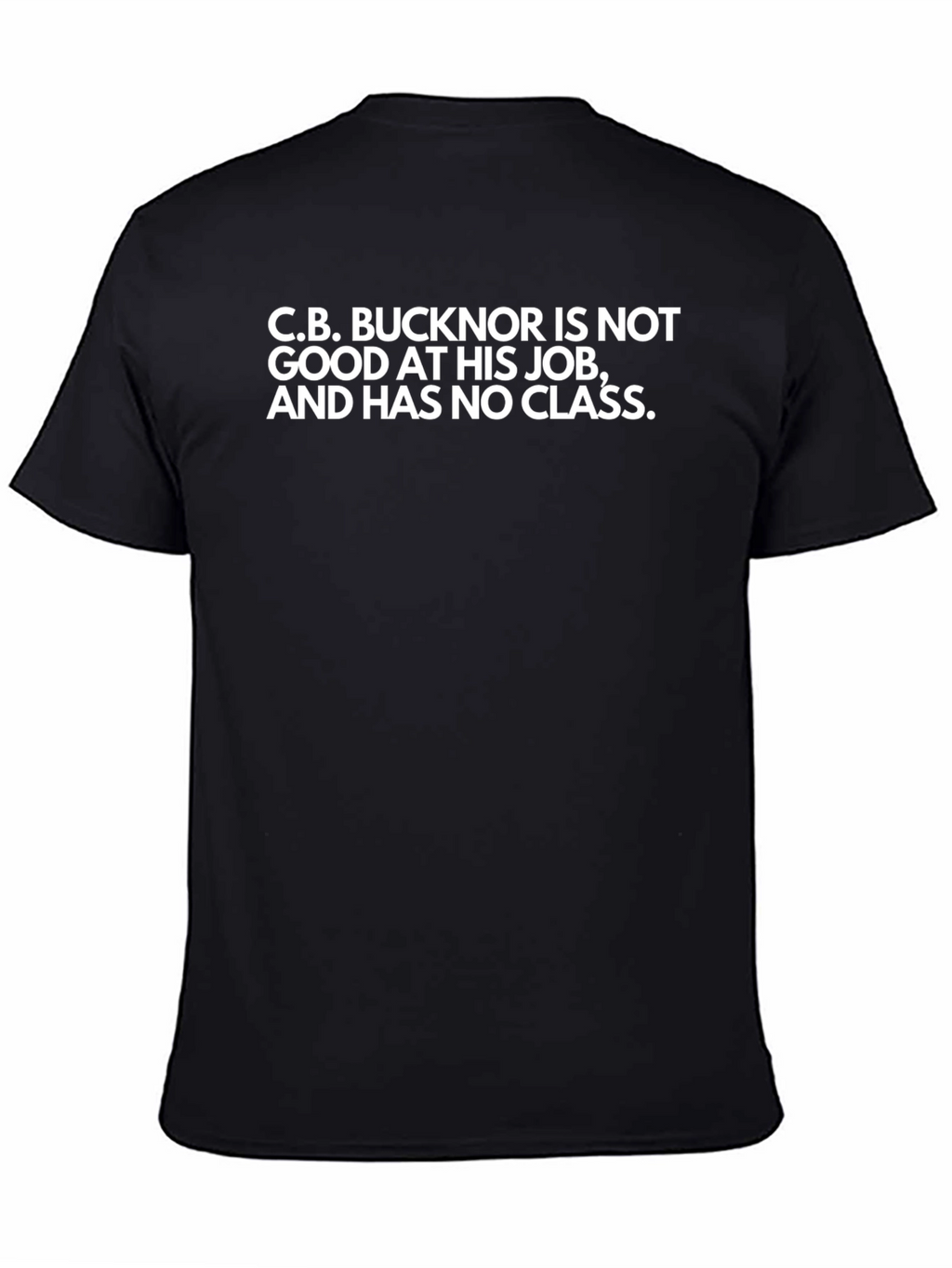 C.B. Bucknor Funny T-Shirt