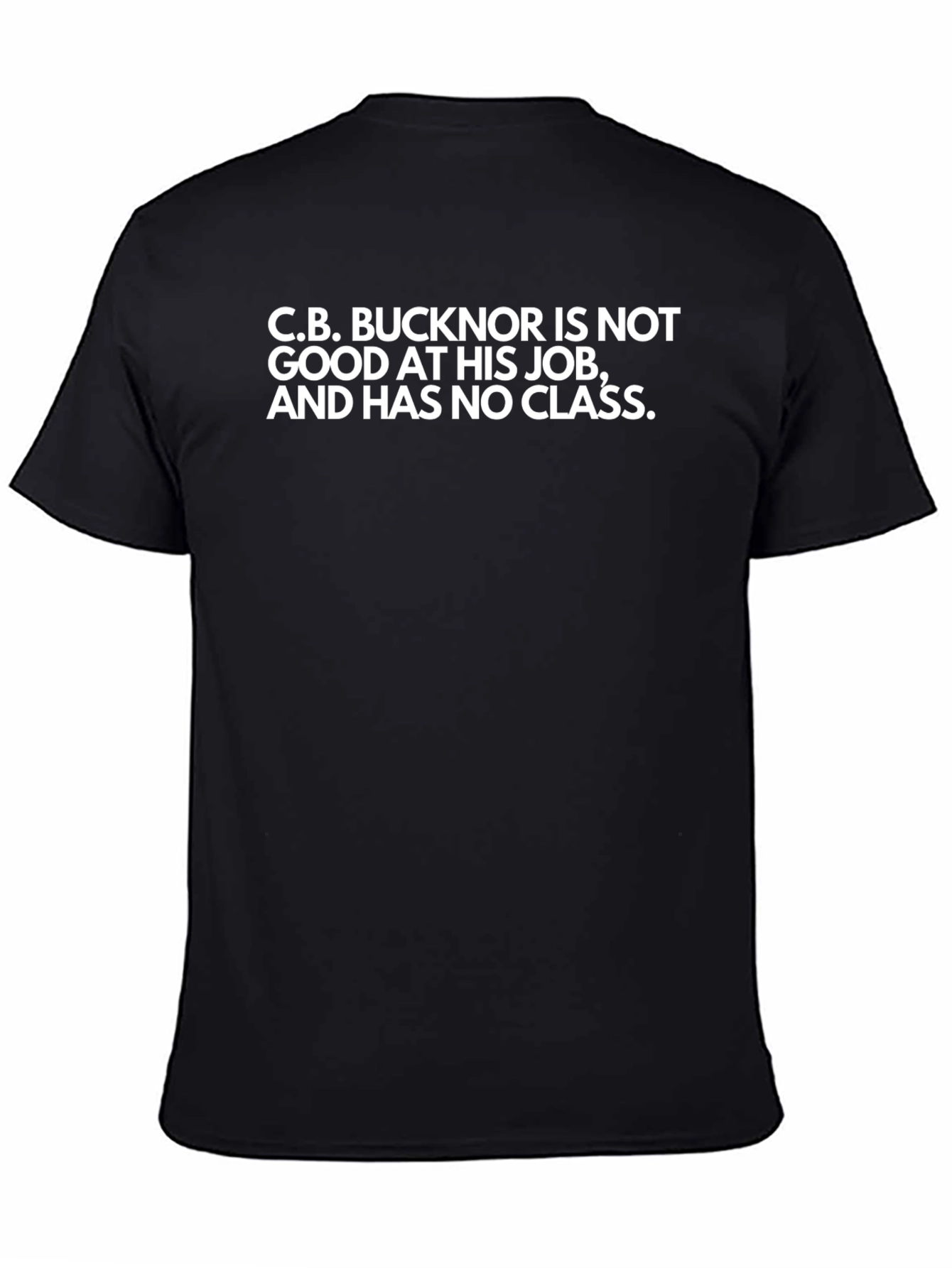 C.B. Bucknor Funny T-Shirt