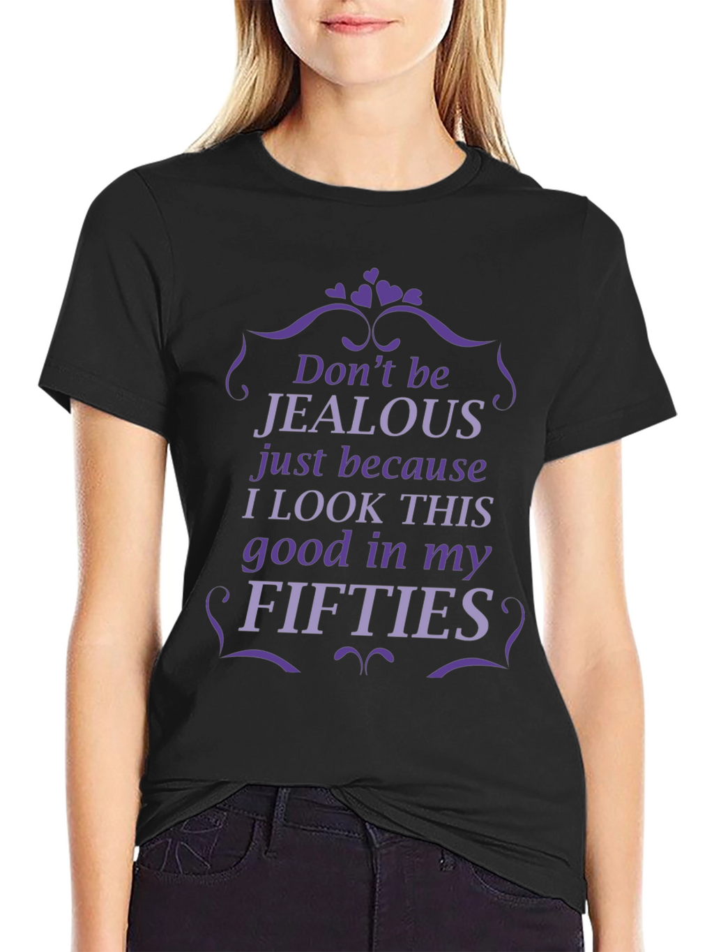 Funny Fifties T-Shirt - Dont Be Jealous