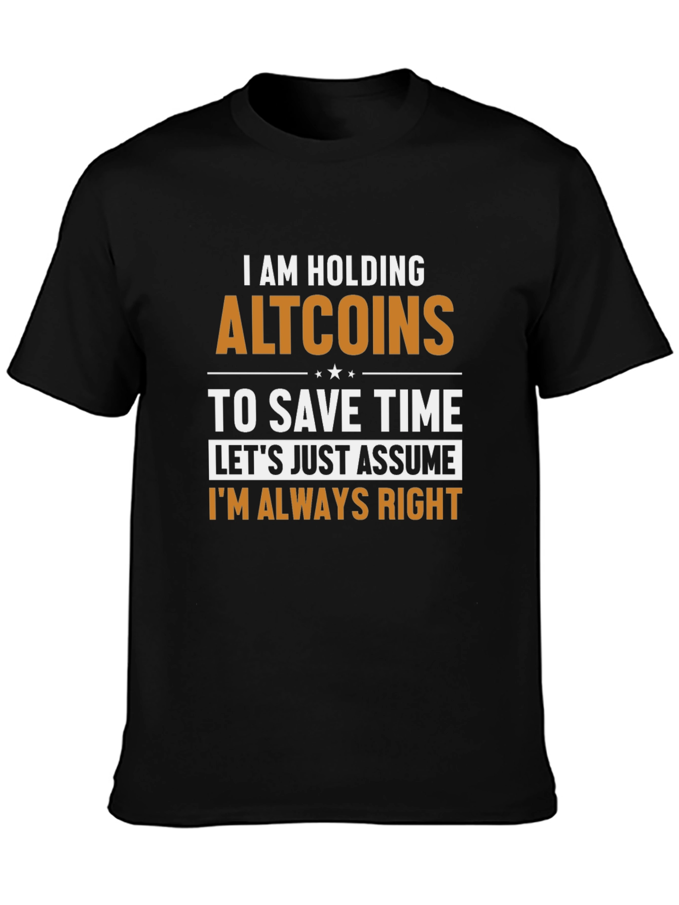 Altcoins T-Shirt - Im Always Right Funny Crypto Tee