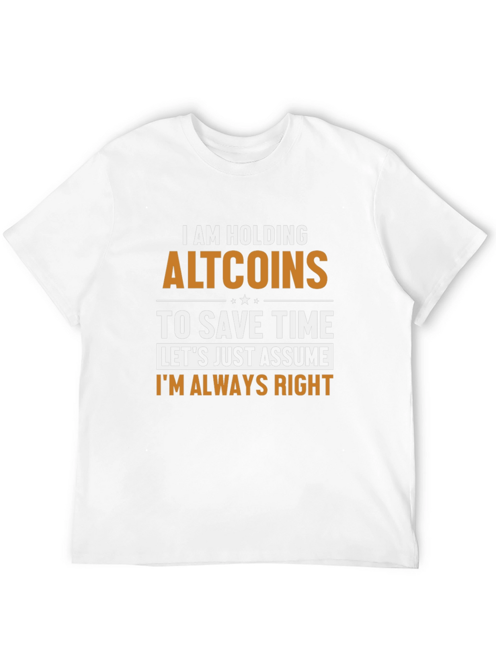 Altcoins T-Shirt - Im Always Right Funny Crypto Tee