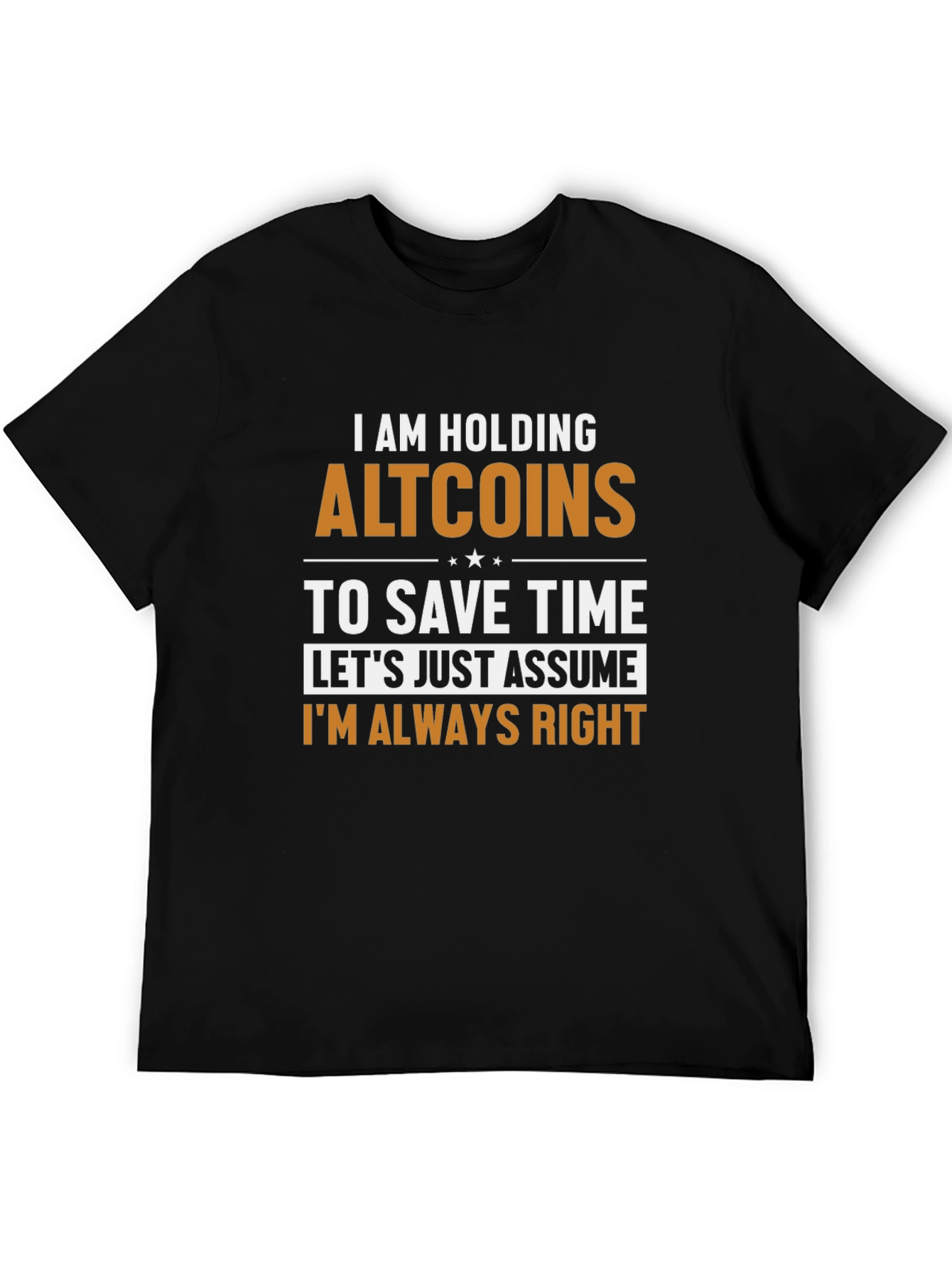 Altcoins T-Shirt - Im Always Right Funny Crypto Tee