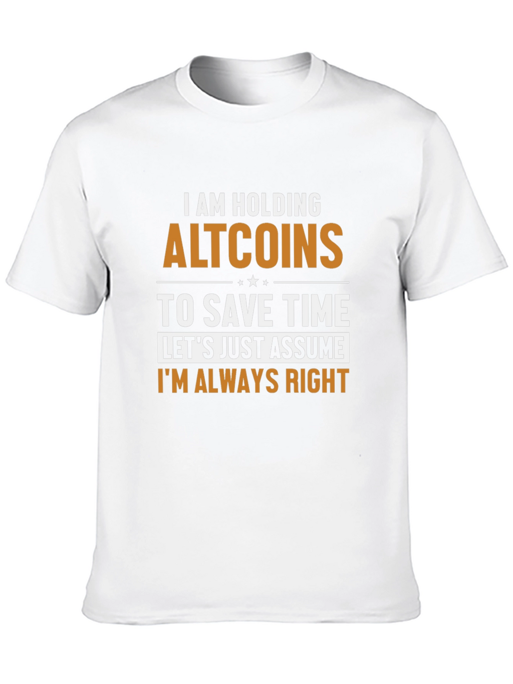 Altcoins T-Shirt - Im Always Right Funny Crypto Tee