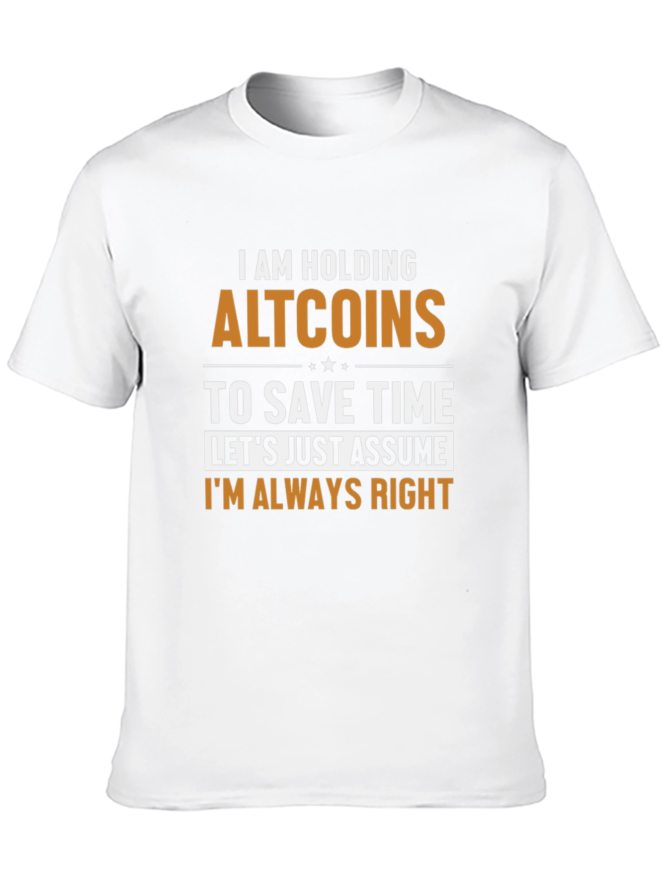 Altcoins T-Shirt - Im Always Right Funny Crypto Tee