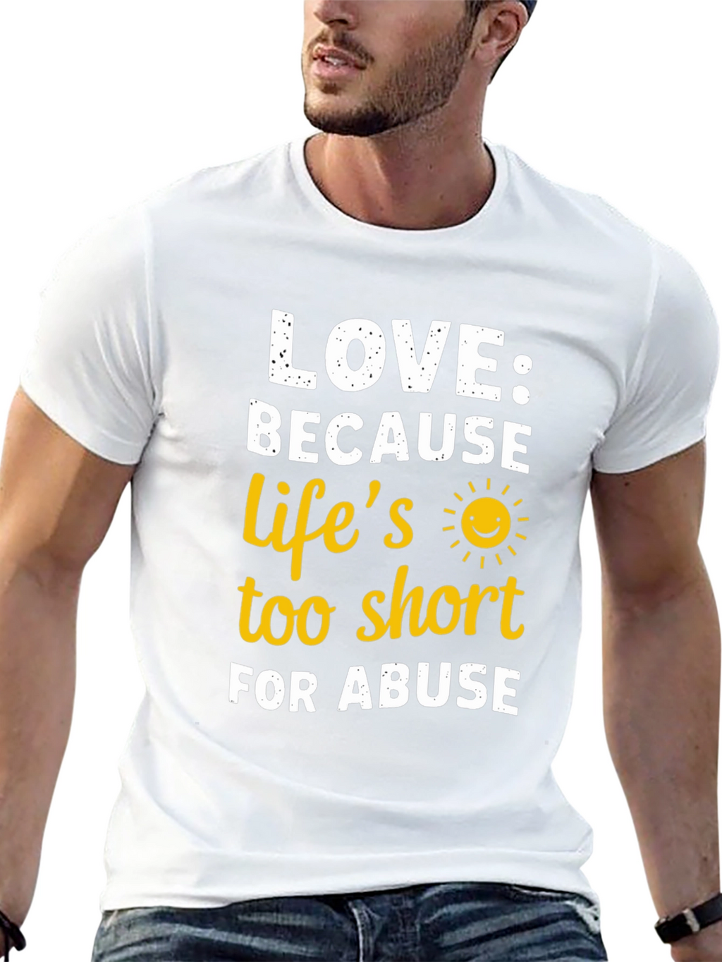 Love Because Lifes Too Short T-Shirt
