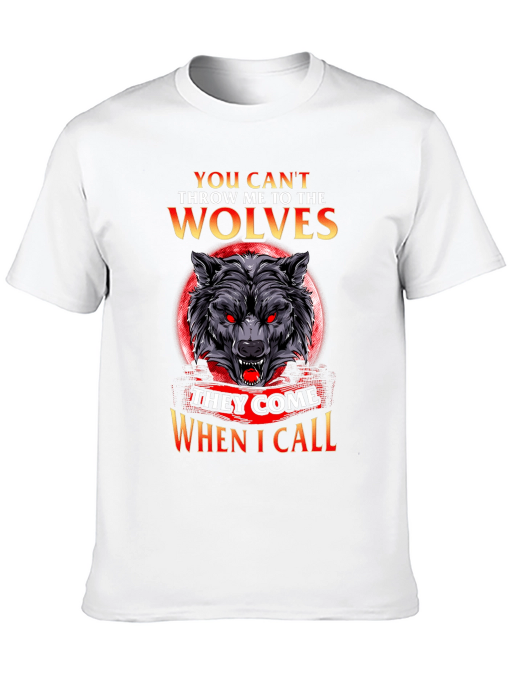 Wolf Pack T-Shirt - They Come When I Call