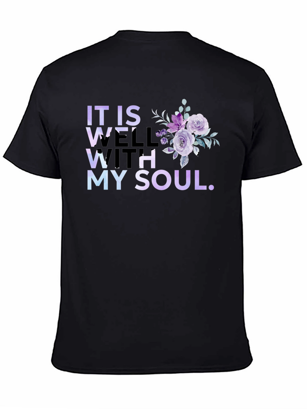 It Is Well With My Soul Floral T-Shirt