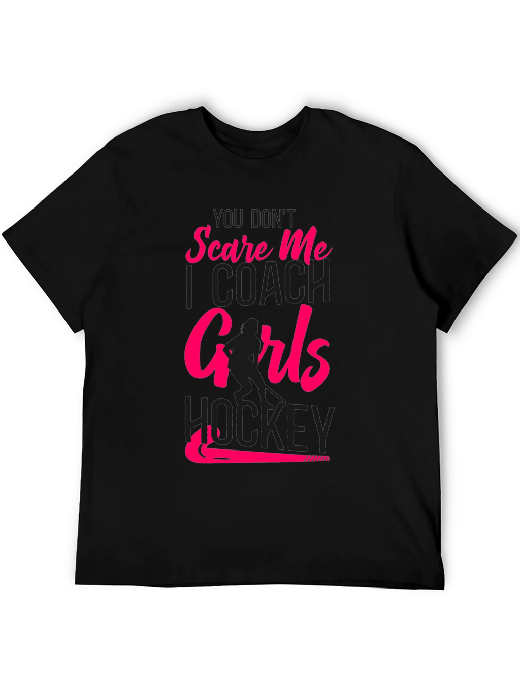 Girls Hockey Coach T-Shirt - Dont Scare Me!