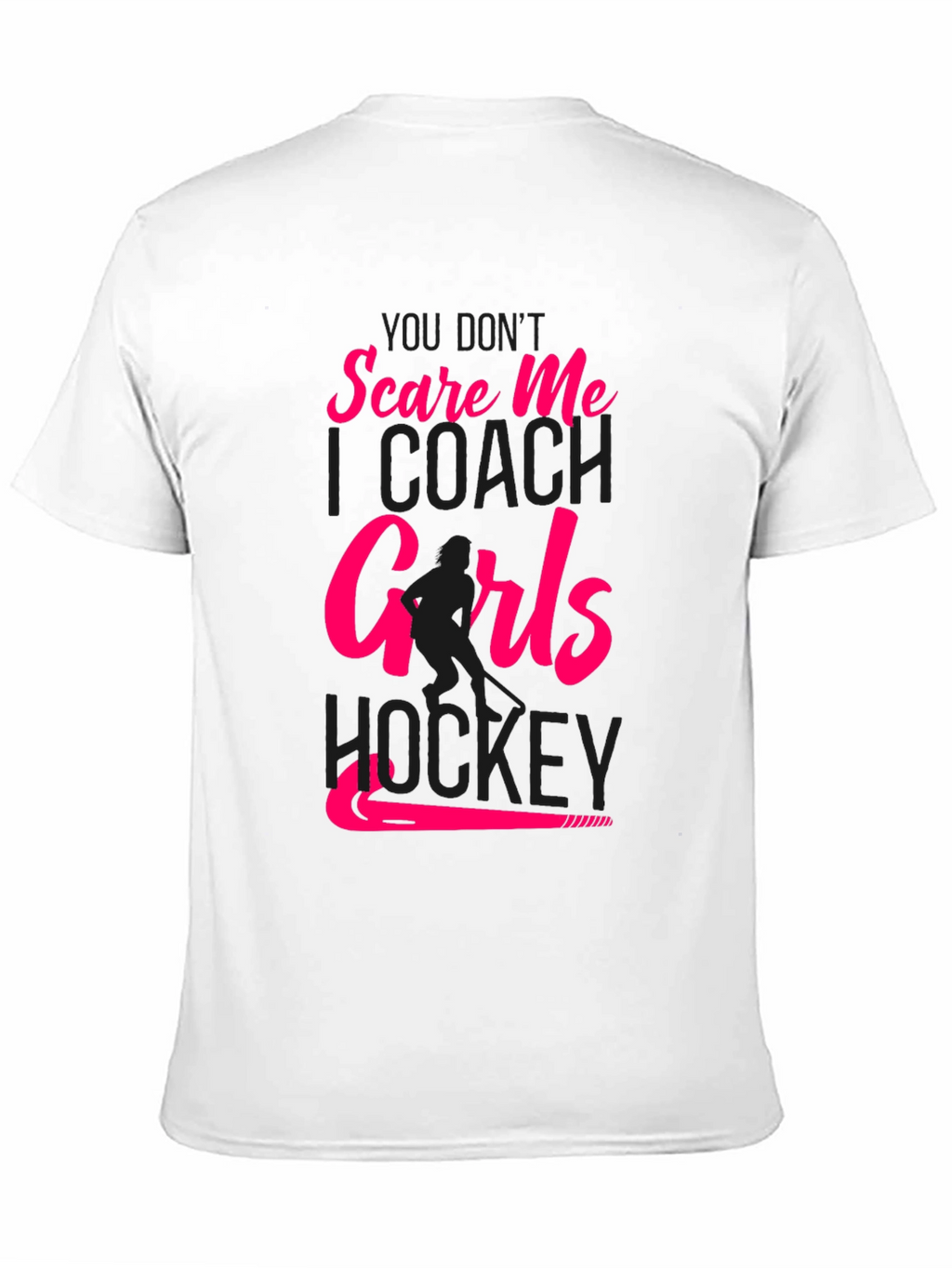 Girls Hockey Coach T-Shirt - Dont Scare Me!