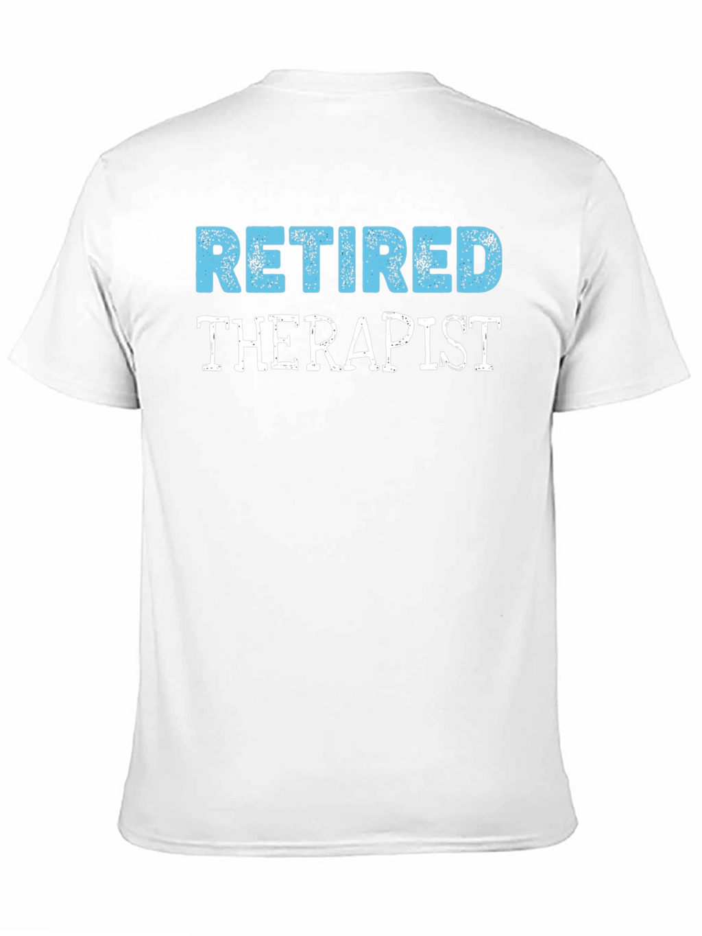 Retired Therapist T-Shirt - Novelty Gift