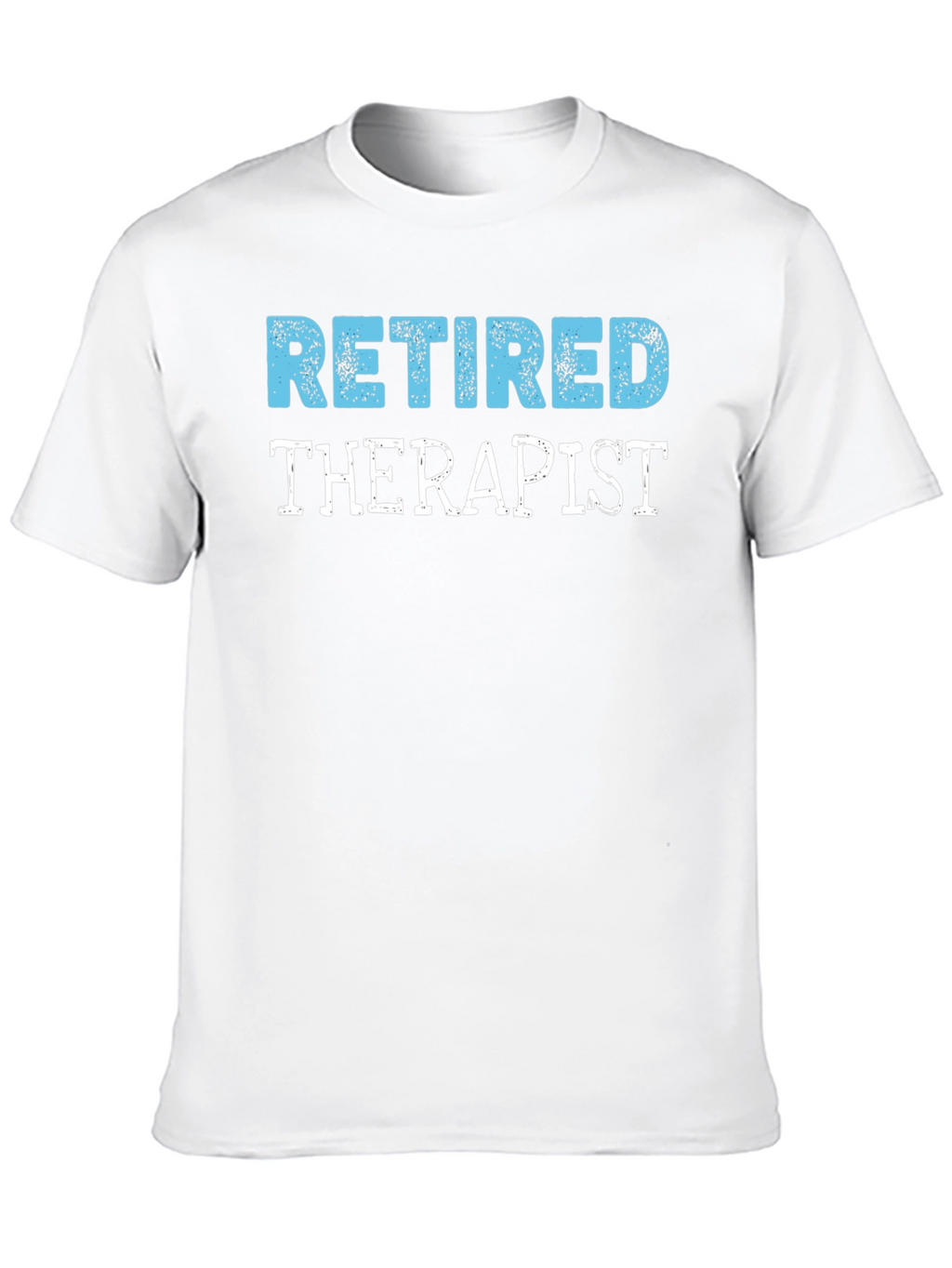 Retired Therapist T-Shirt - Novelty Gift
