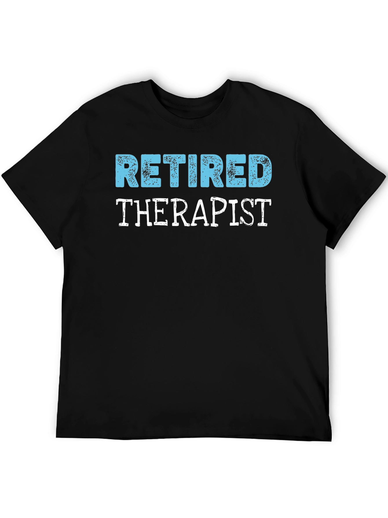 Retired Therapist T-Shirt - Novelty Gift