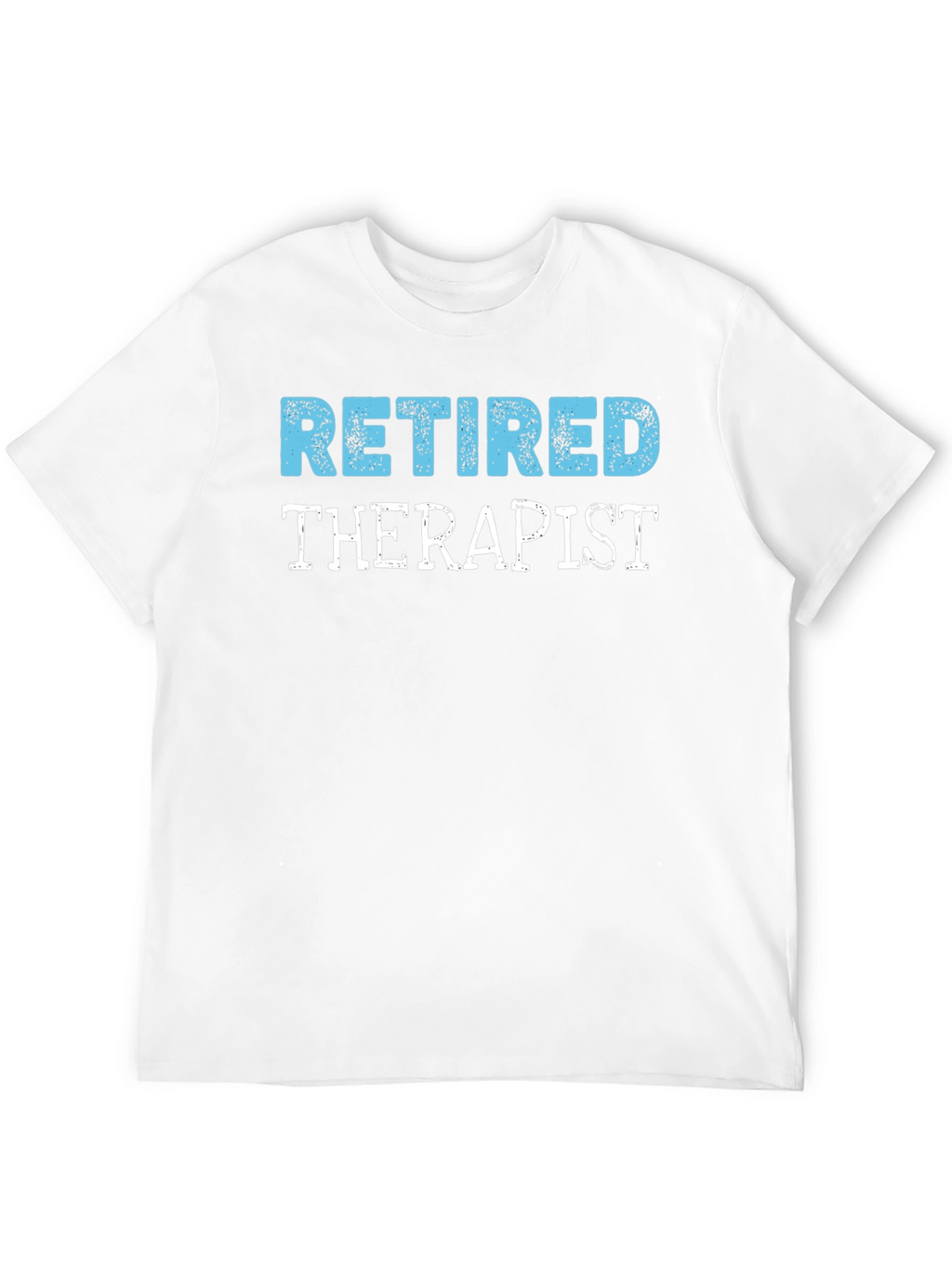 Retired Therapist T-Shirt - Novelty Gift