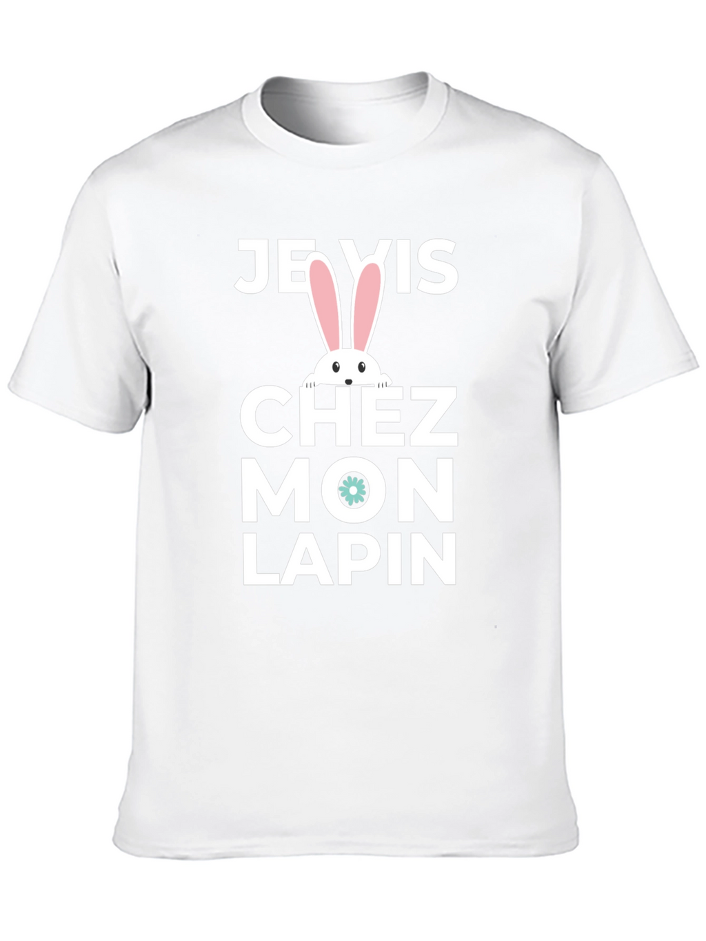 Je Vis Chez Mon Lapin T-Shirt