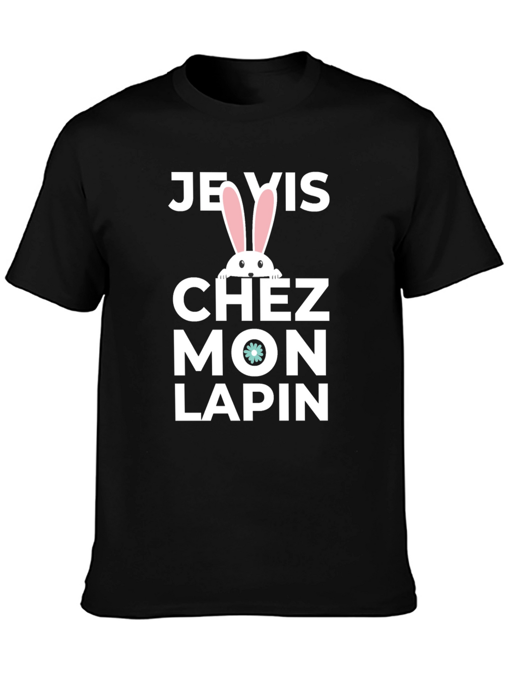 Je Vis Chez Mon Lapin T-Shirt