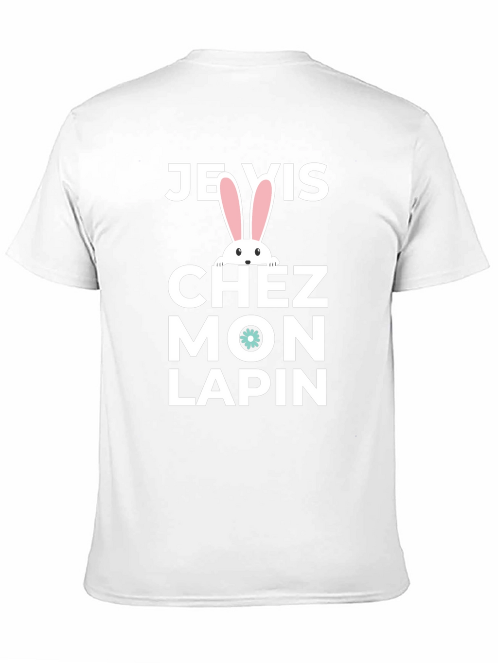 Je Vis Chez Mon Lapin T-Shirt
