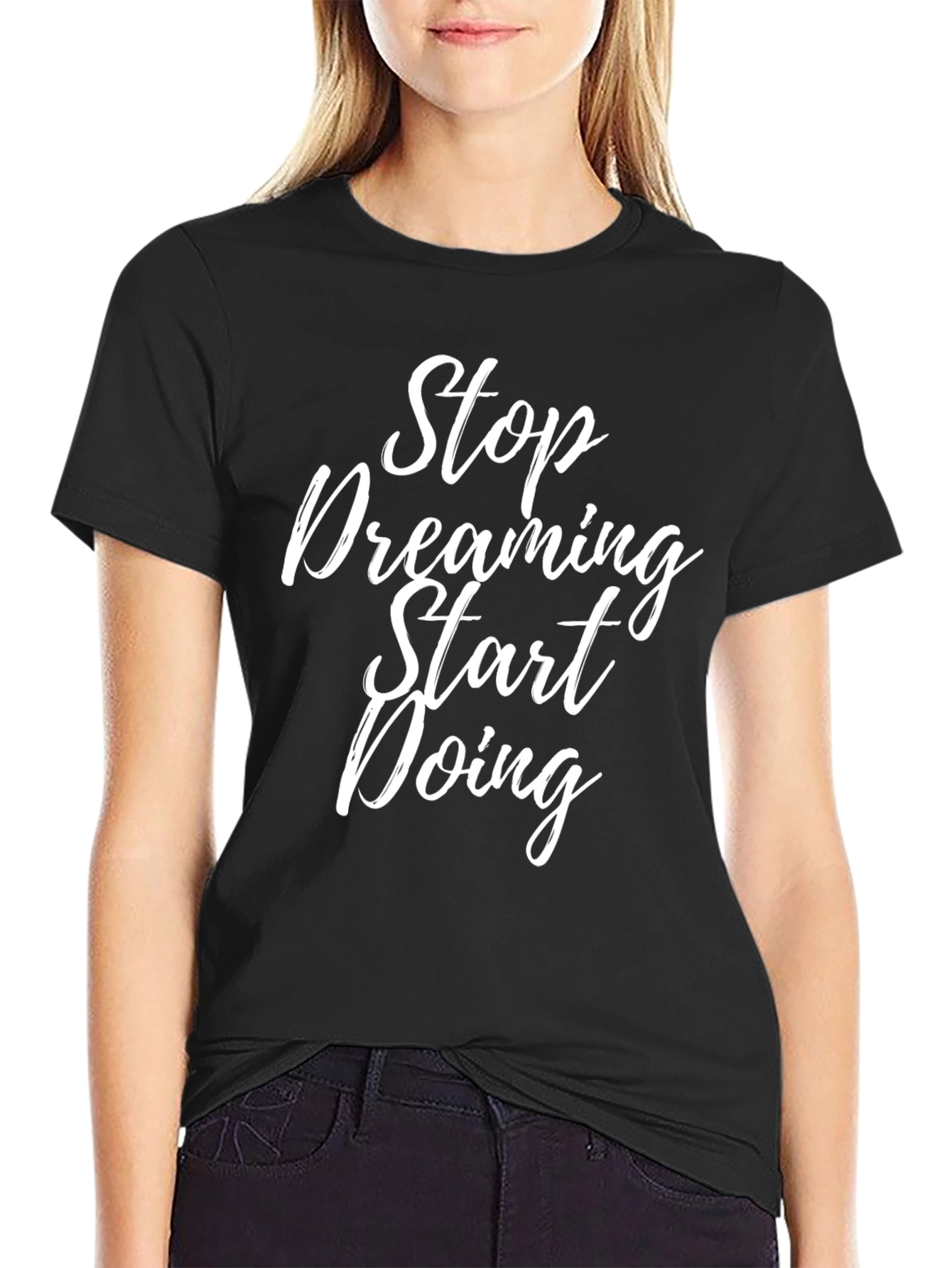 Stop Dreaming Start Doing Black T-Shirt